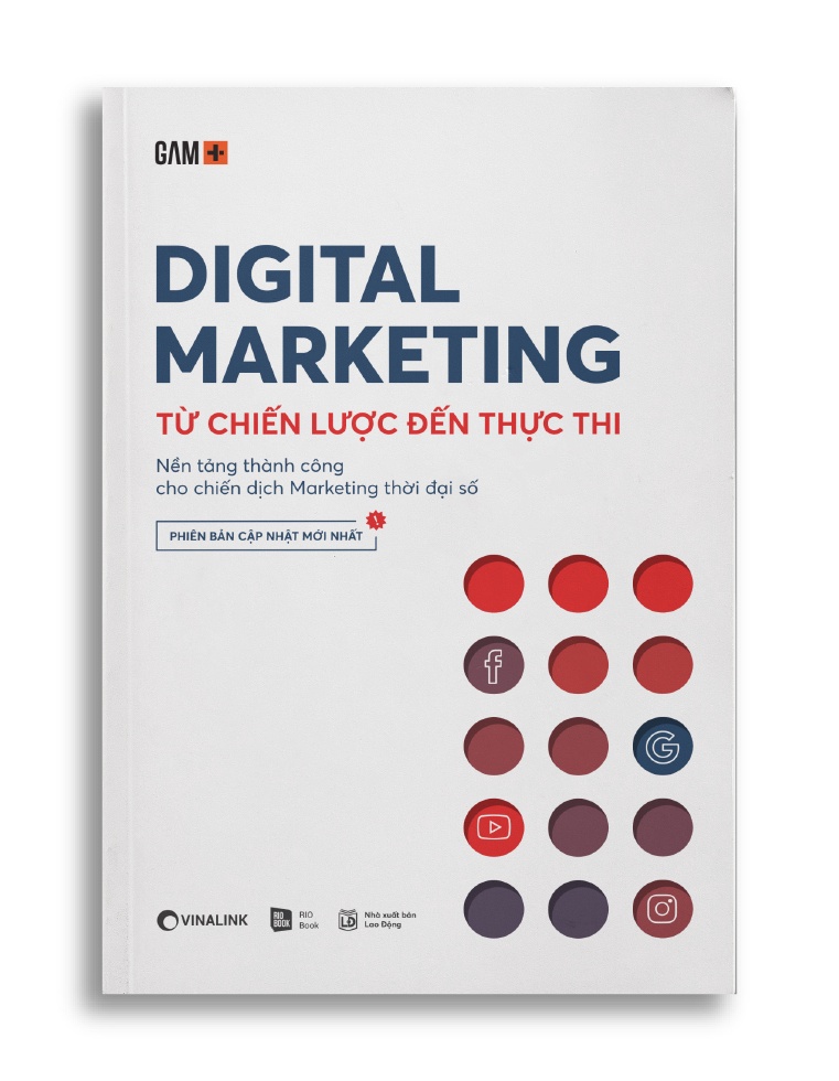 DIGITAL MARKETING - Từ Chiến Lược Đến Thực Thi - Nhiều tác giả - MARKETING KINH DOANH