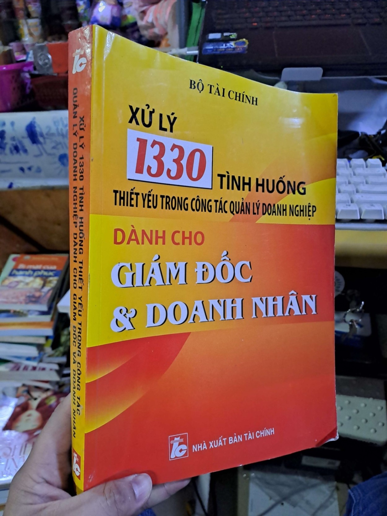 Xử lý 1330 tình huống thiết yếu trong công tác quản lý doanh nghiệp dành cho giám đốc và doanh nhân KỸ NĂNG HCM1008 (NSX)