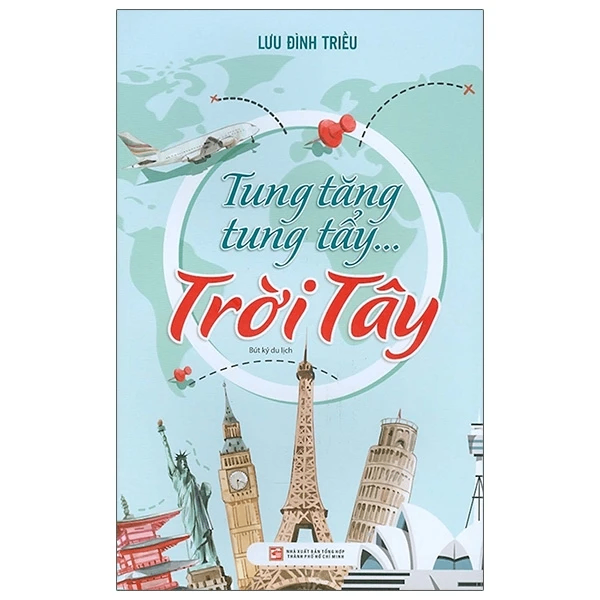 Tung tăng tung tẩy…trời Tây - Lưu Đình Triều - 2021