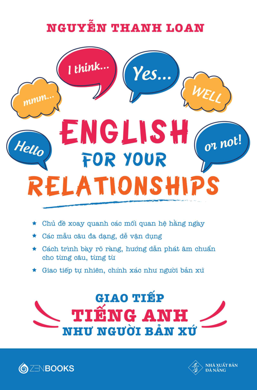 Giao tiếp tiếng Anh như người bản xứ - Nguyễn Thanh Loan - 2022 - Zenbooks