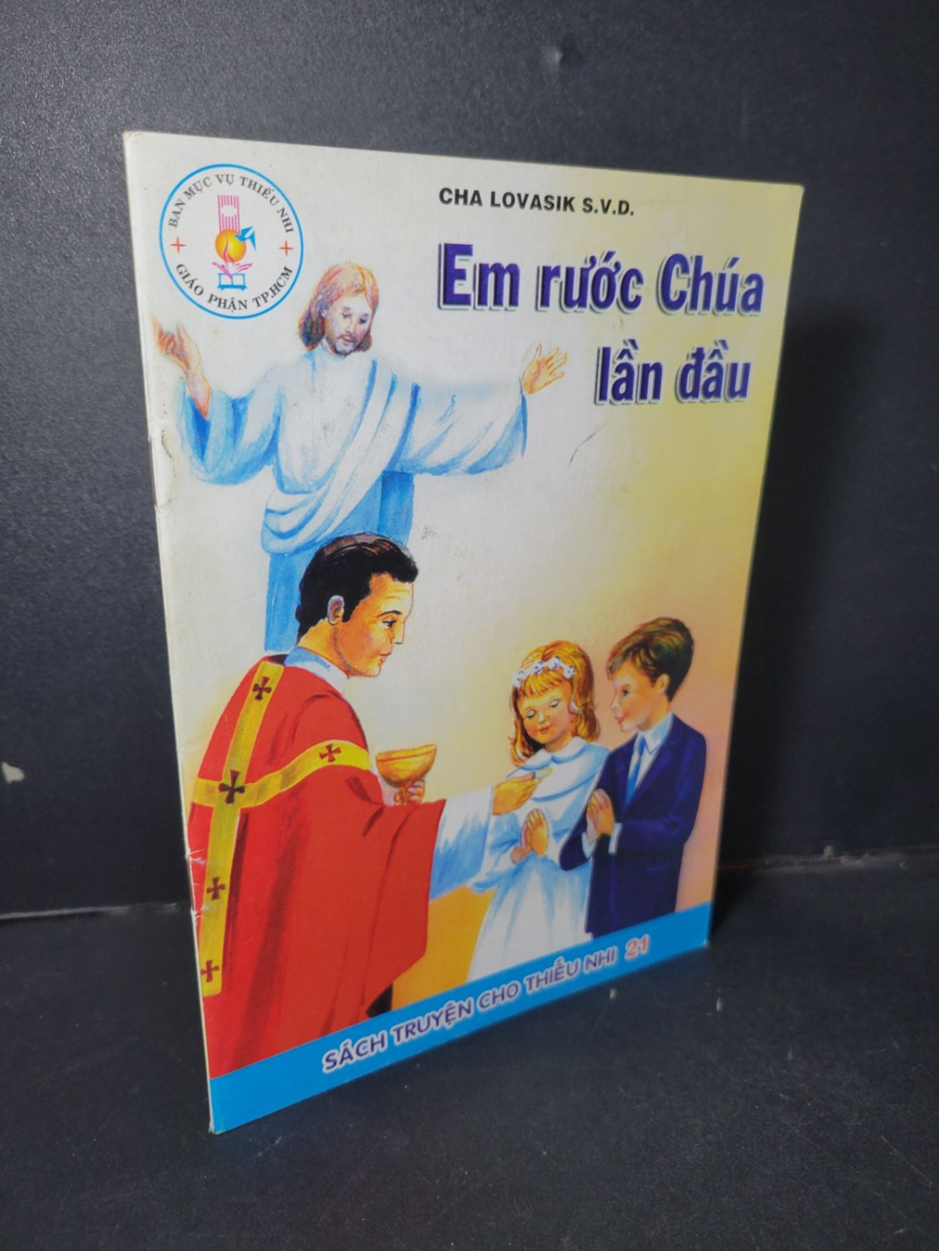 Em rước chúa lần đầu (sách màu) mới 90% HCM1001 Cha Lovasik S.V.D. TÂM LINH - TÔN GIÁO - THIỀN