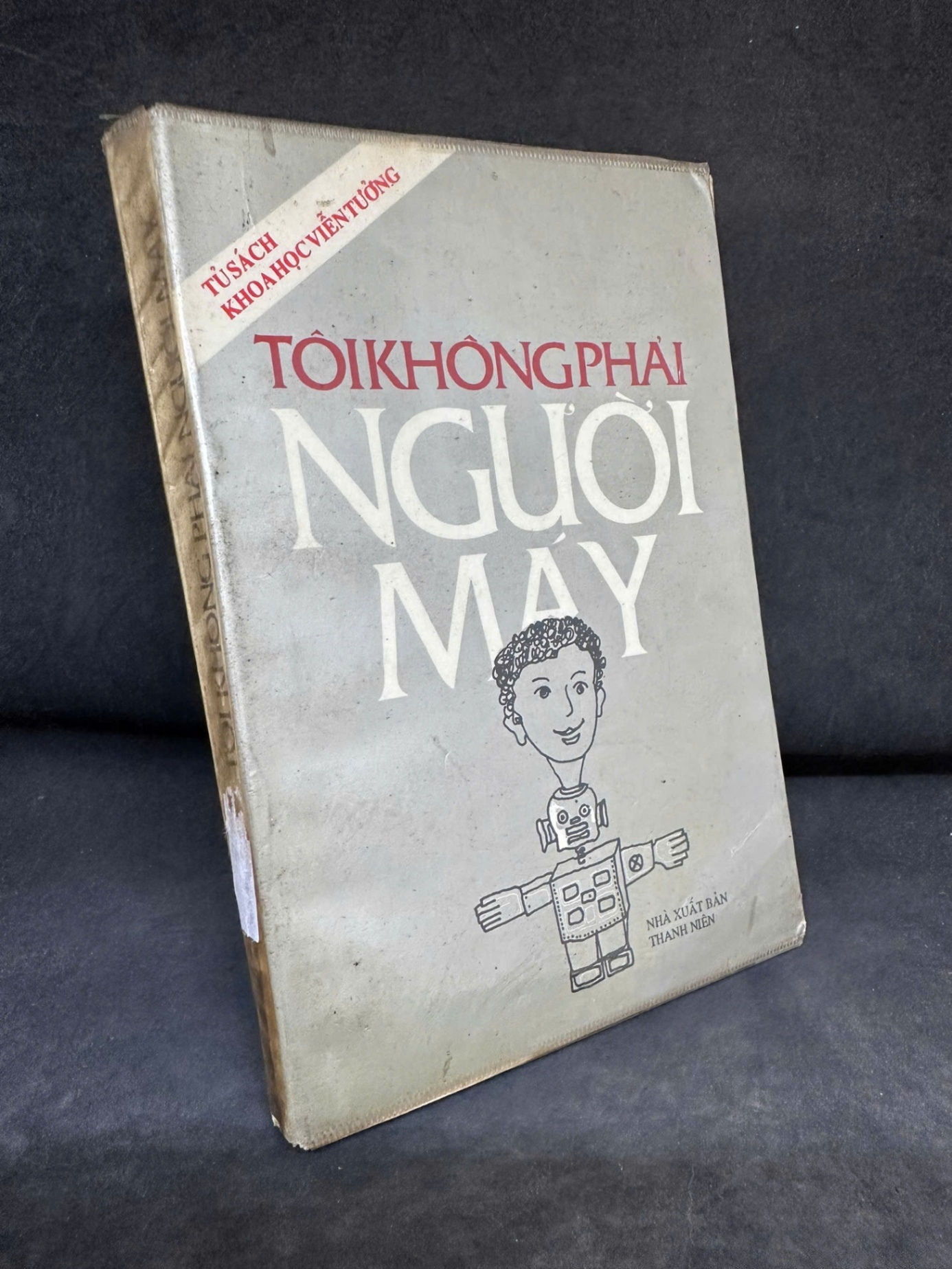 [Phiên Chợ Sách Cũ] Tôi Không Phải Người Máy, 1994 - H1809 SBM