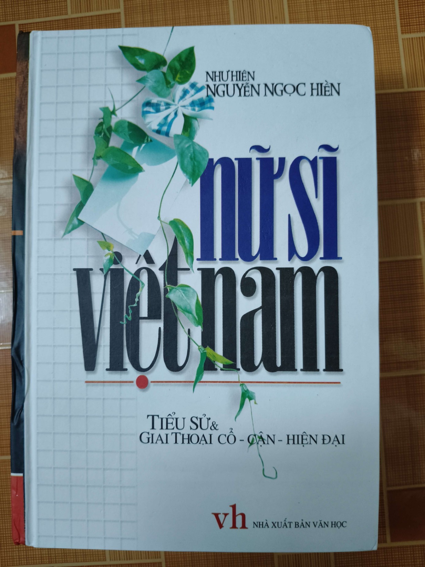 Nữ sĩ Việt Nam - 2006 - 1471 trang - LỊCH SỬ - CHÍNH TRỊ - TRIẾT HỌC - ANTQ2911-84