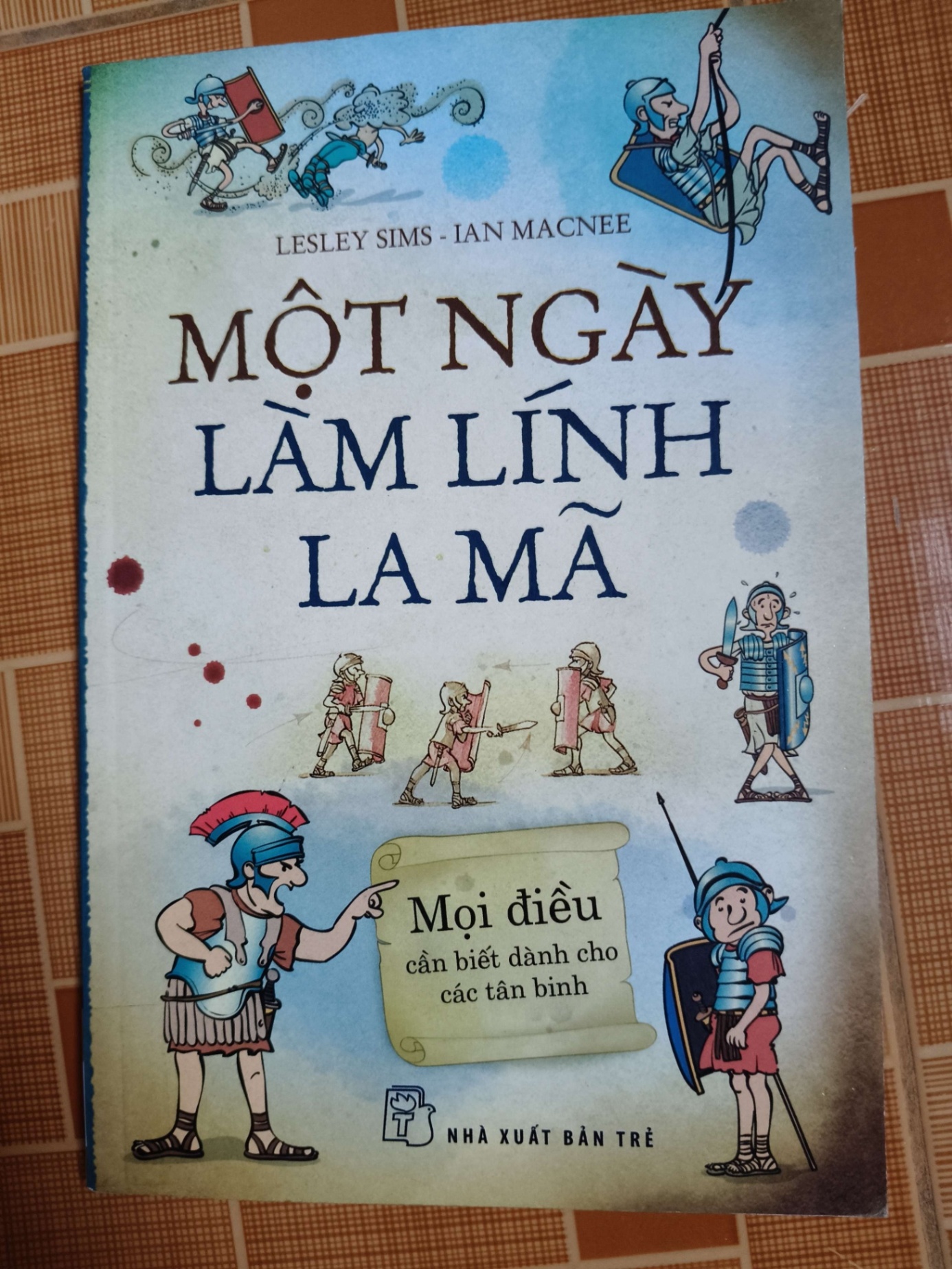 Một ngày làm lính la mã - 2015 - 78 trang - LỊCH SỬ - CHÍNH TRỊ - TRIẾT HỌC - SLSCTDTDCCSLSCTANTQ3112-123