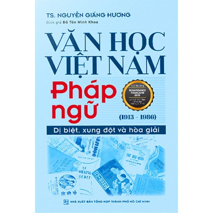 Văn Học Việt Nam Pháp Ngữ (1913-1986) - Dị Biệt, Xung Đột Và Hòa Giải - Nguyễn Giáng Hương LỊCH SỬ - CHÍNH TRỊ - TRIẾT HỌC