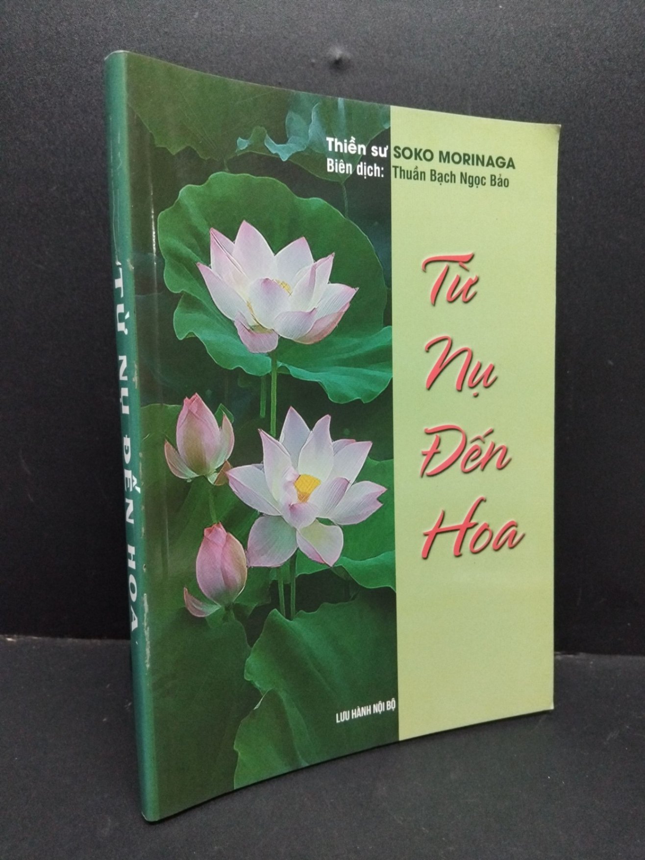 Từ nụ đến hoa mới 80% bẩn bìa, ố nhẹ HCM2410 Thiền sư Soko Morinaga TÂM LINH - TÔN GIÁO - THIỀN
