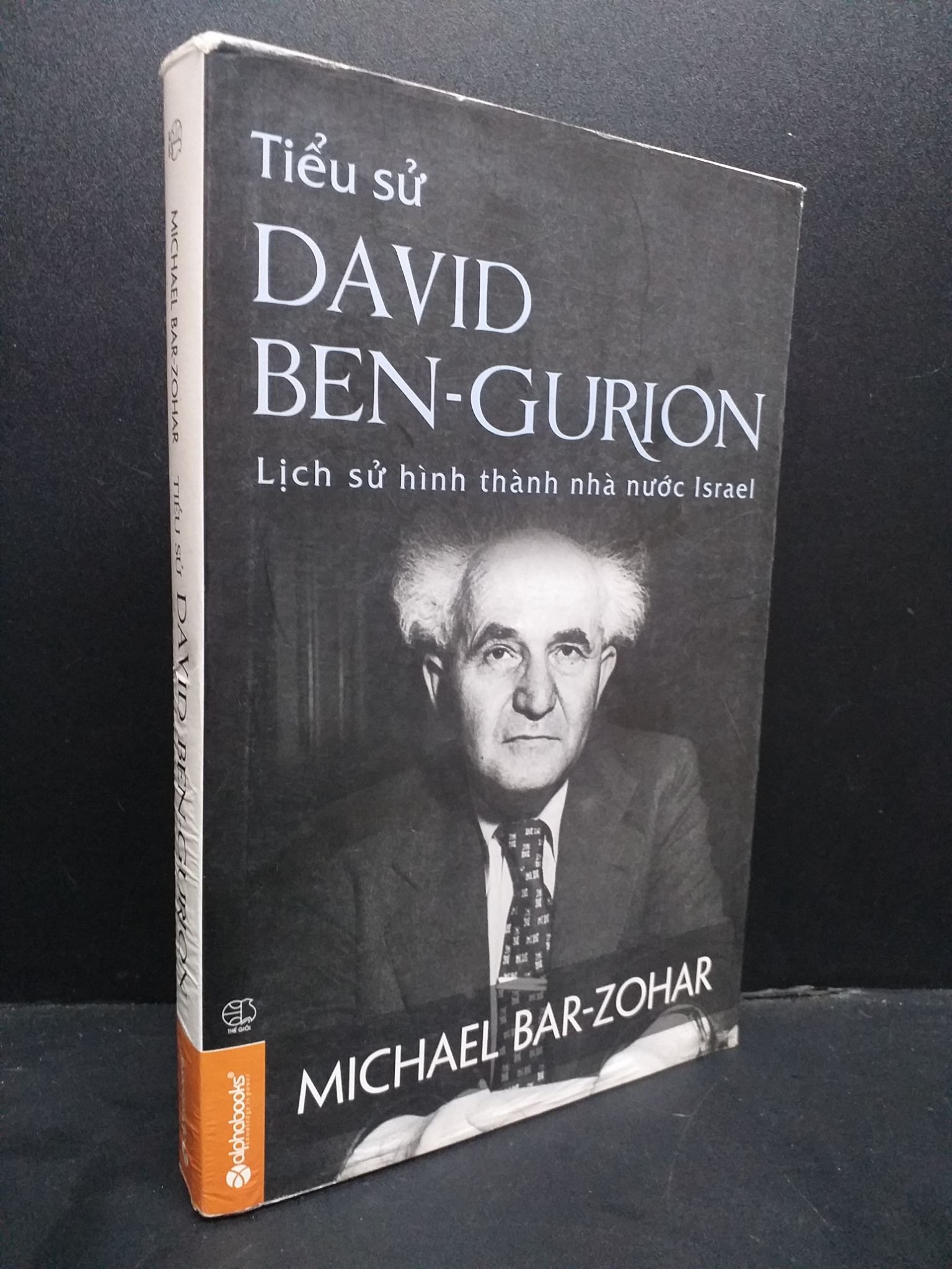 Tiểu sử David Ben-Gurion mới 80% ố chóc gáy nhẹ, ẩm bìa 2015 HCM0107 Micheal Bar-Zohar LỊCH SỬ - CHÍNH TRỊ - TRIẾT HỌC (NSX)