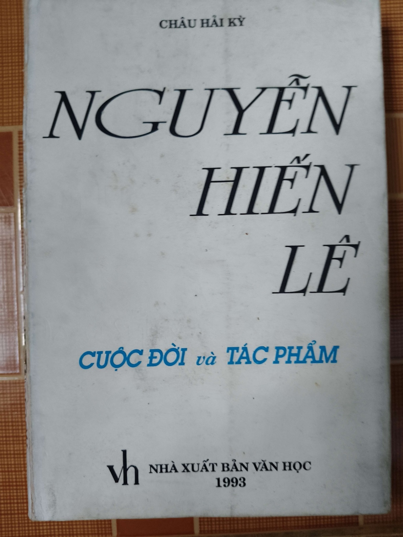 Nguyễn Hiến Lê cuộc đời và tác phẩm - 1993 - 390 trang - LỊCH SỬ - CHÍNH TRỊ - TRIẾT HỌC - SLSCTDONGKINHSLSCTANTQ3112-160