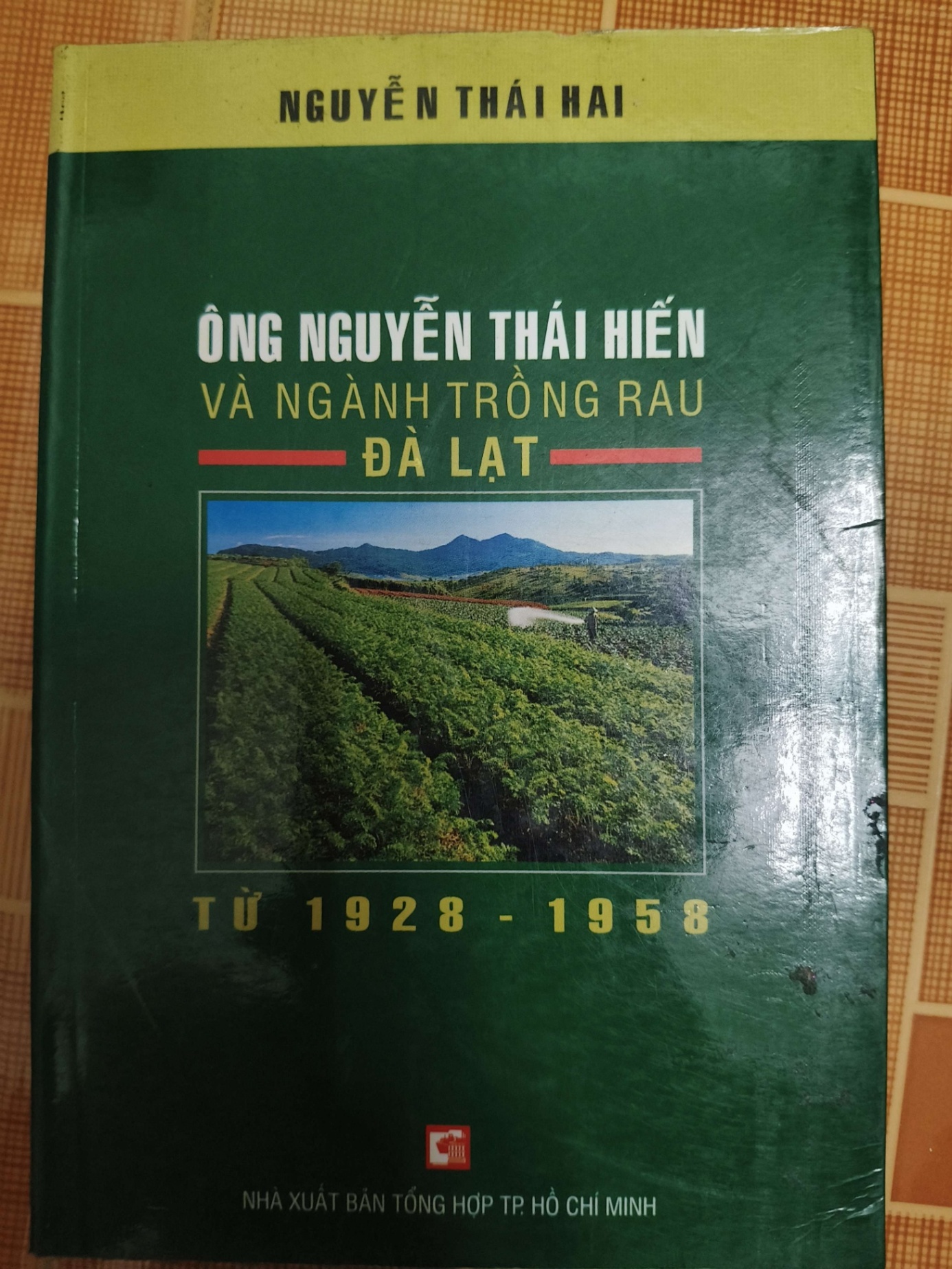 Ông Nguyễn Thái Hiến và ngành trồng rau Đà Lạt - 2005 - 168 trang LỊCH SỬ - CHÍNH TRỊ - TRIẾT HỌC ANTQ1301