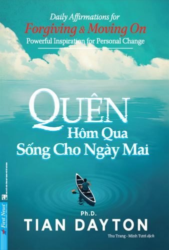 Quên Hôm Qua Sống Cho Ngày Mai - Khổ Nhỏ Tian Dayton - First News KỸ NĂNG