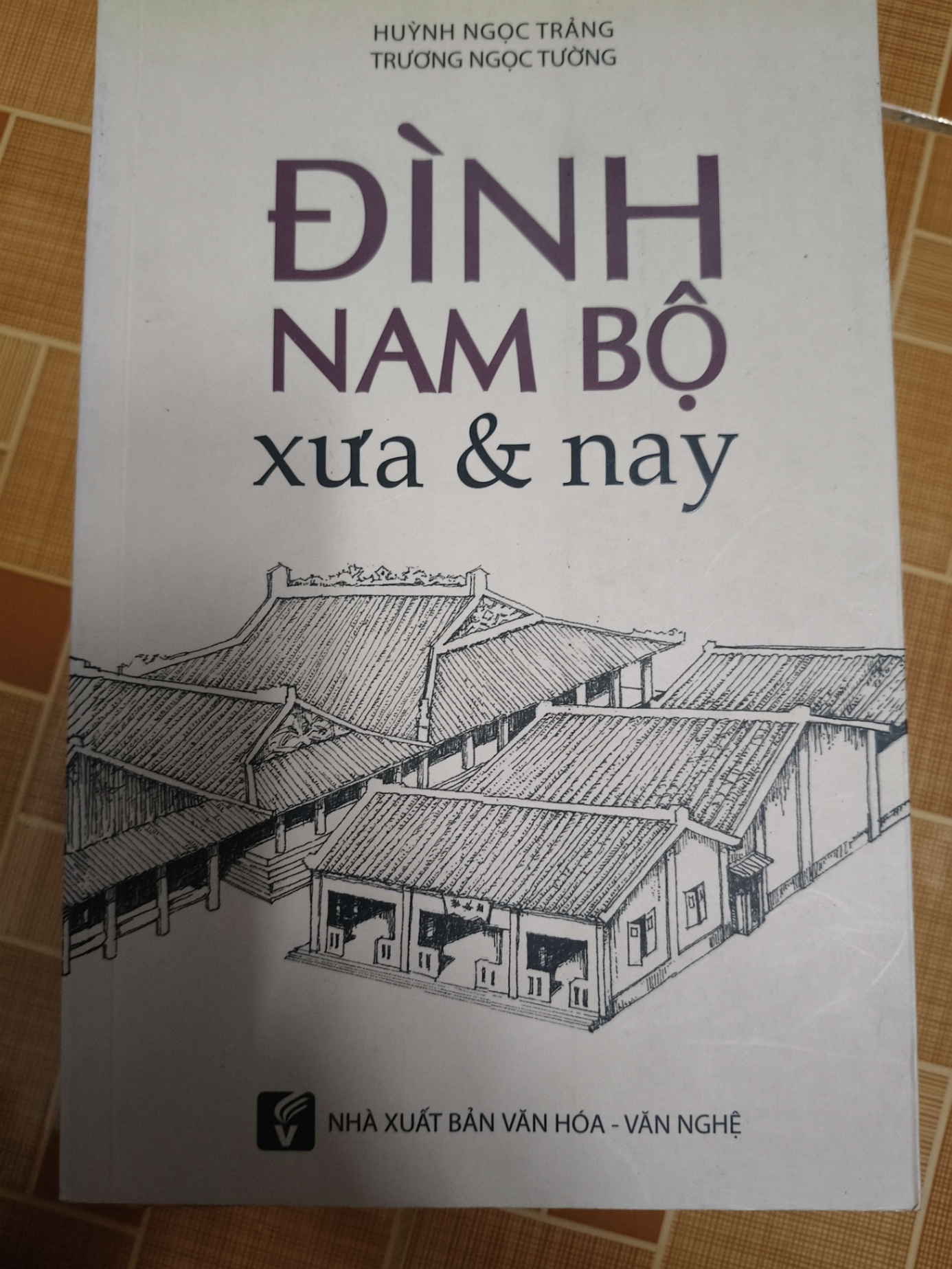 Đình Nam Bộ xưa và nay - 2018 - 311 trang LỊCH SỬ - CHÍNH TRỊ - TRIẾT HỌC ANTQ1301