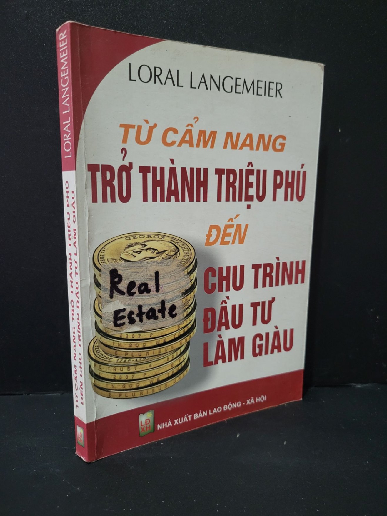 Từ cẩm nang trở thành triệu phú đến chu trình đầu tư làm giàu mới 50% bẩn bìa, ố, rách mất trang đầu, tróc gáy, highlight, chữ viết 2008 Loral Langemeier HCM1604 KỸ NĂNG (NSX)