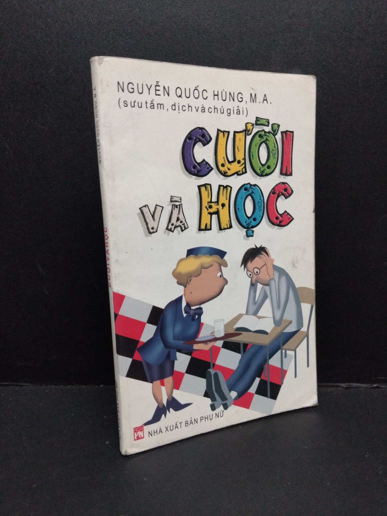 Cười và học mới 80% ố bẩn 2007 HCM2809 Nguyễn Quốc Hùng, M. A. VĂN HỌC (NSX)