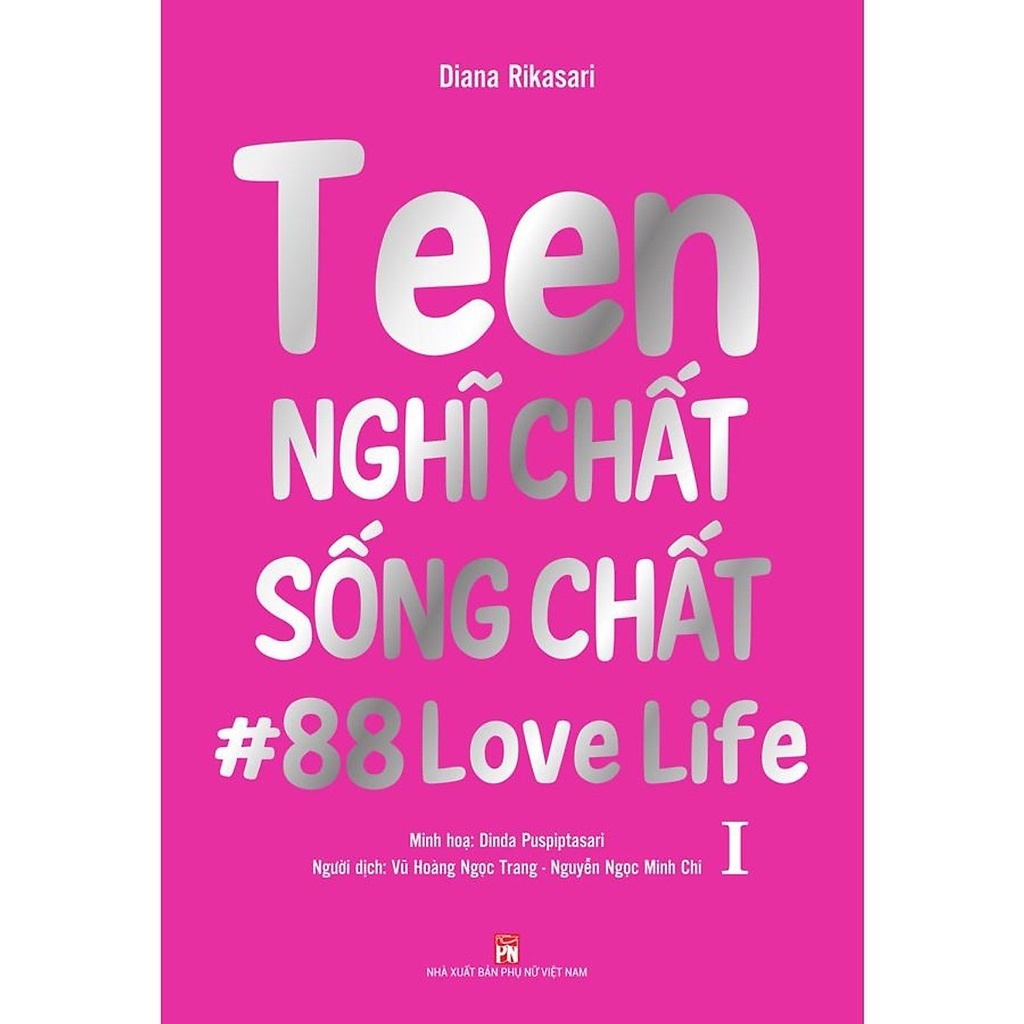 Song ngữ - Teen nghĩ chất sống chất tập 1,99 - Dianna Rikasari - Q2/2021 - TÂM LÝ GIÁO DỤC