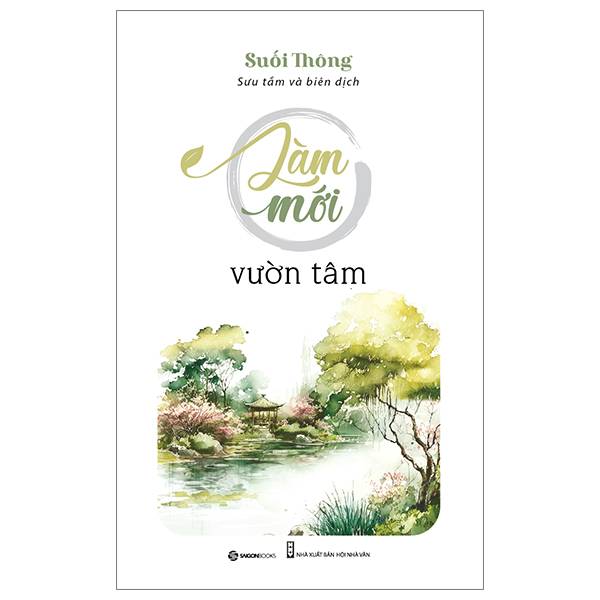 Làm mới vườn tâm (Suối Thông) - Tái bản_110K - Suối Thông - 2023 - Saigonbooks