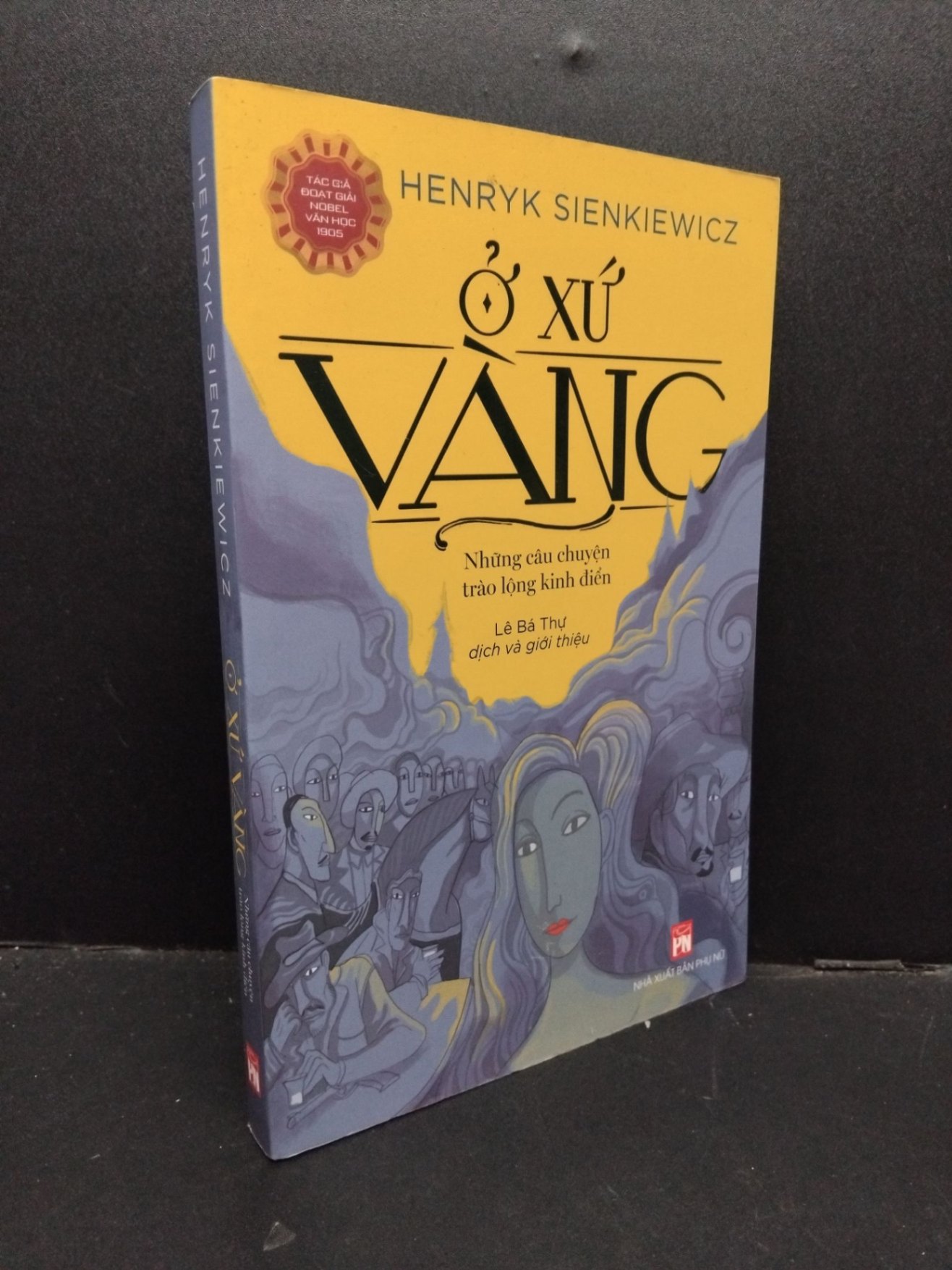 Ở xứ vàng - Những câu chuyện trào lộng kinh điển mới 80% ố nhẹ 2018 HCM1209 Henryk Sienkiewicz VĂN HỌC (NSX)