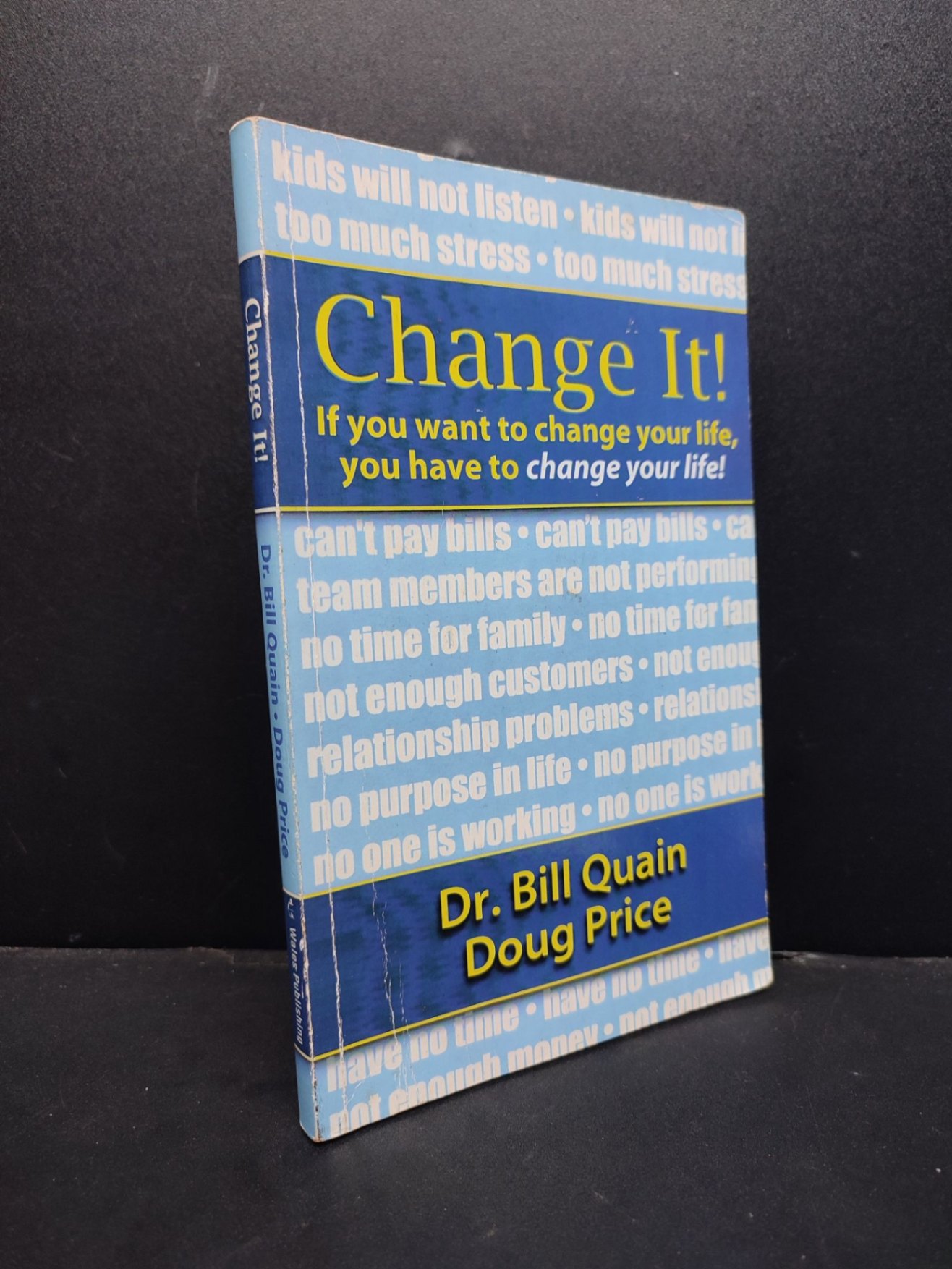 Change It! mới 80% ố nhẹ HCM1406 Dr. Bill Quain - Doug Price SÁCH NGOẠI VĂN
