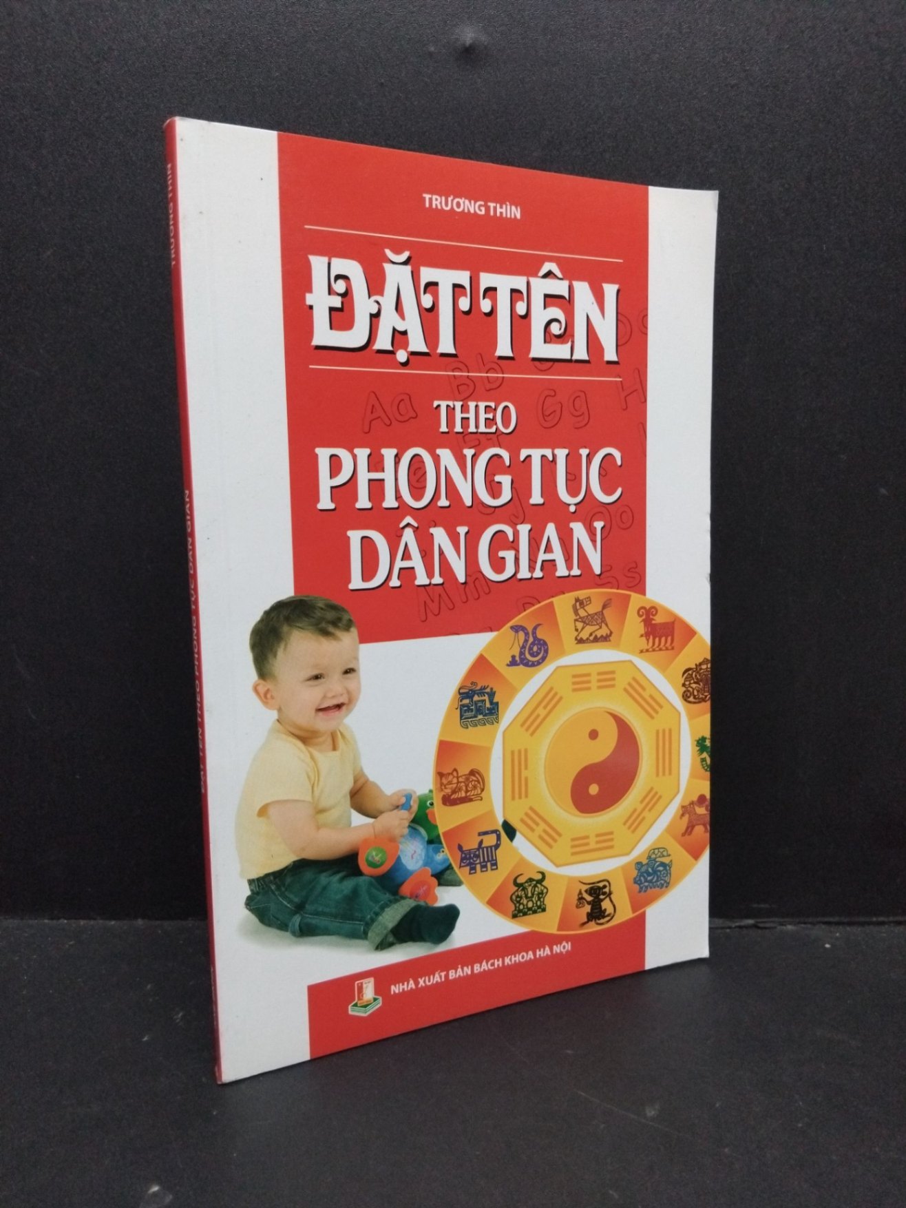 Đặt tên theo phong tục dân gian mới 90% ố nhẹ 2013 HCM2809 Trương Thìn TÂM LINH - TÔN GIÁO - THIỀN (NSX)