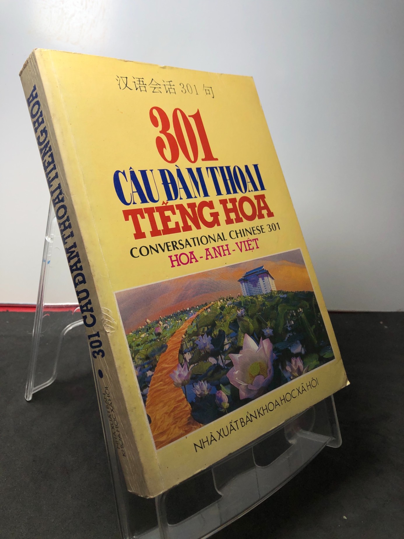 301 câu đàm thoại tiếng hoa HOA ANH VIỆT 2008 mới 80% ố nhẹ HPB2808 HỌC NGOẠI NGỮ (NSX)