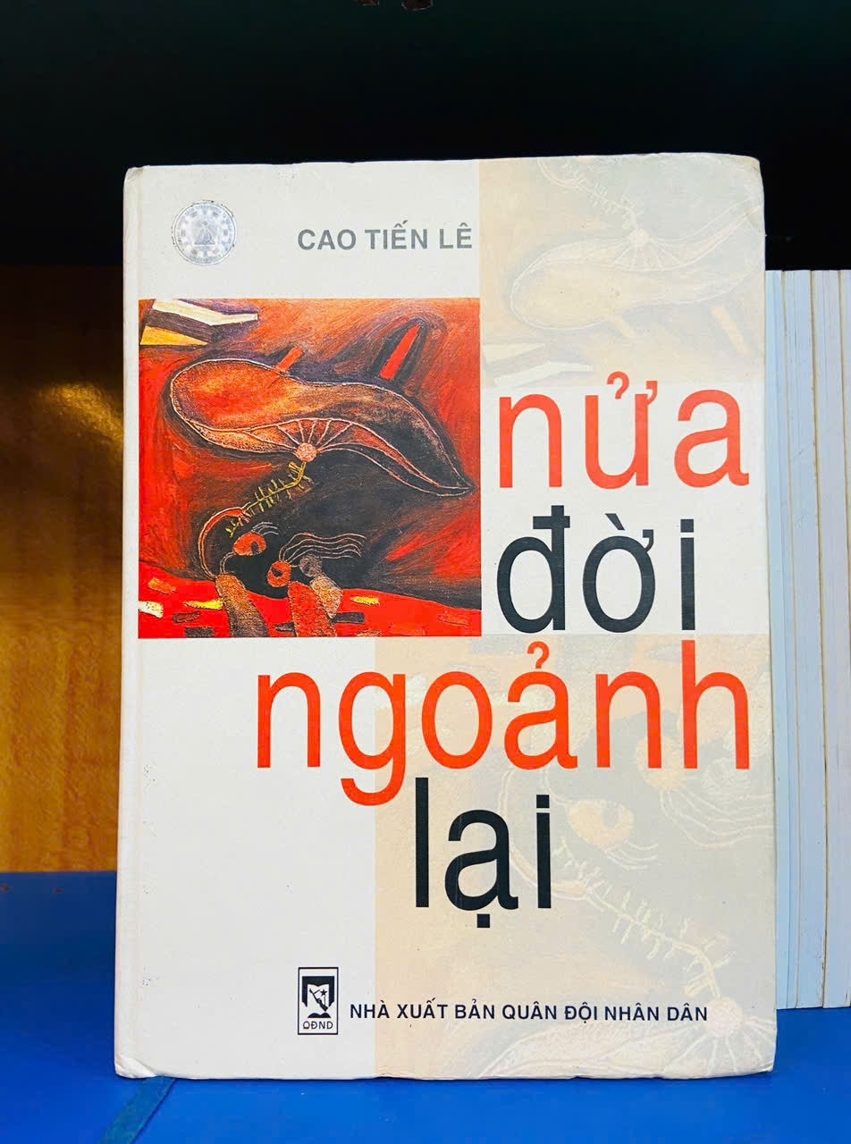 Nửa đời ngoảnh lại - Cao Tiến Lê - VĂN HỌC - VAVO2011-85