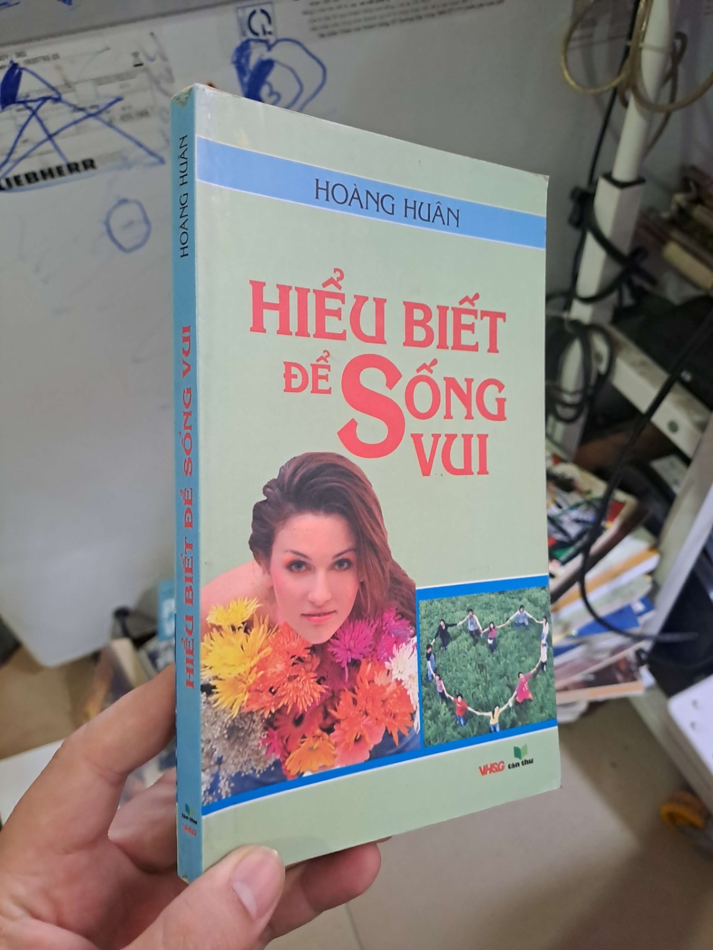 Hiểu biết để sống vui - Hoàng Huân KHOA HỌC ĐỜI SỐNG HCM0910 (NSX)