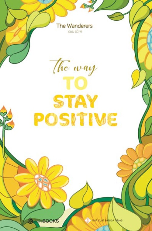 The Way To Stay Positive - The Wanderers (Sưu tầm) - 2021 - Zenbooks
