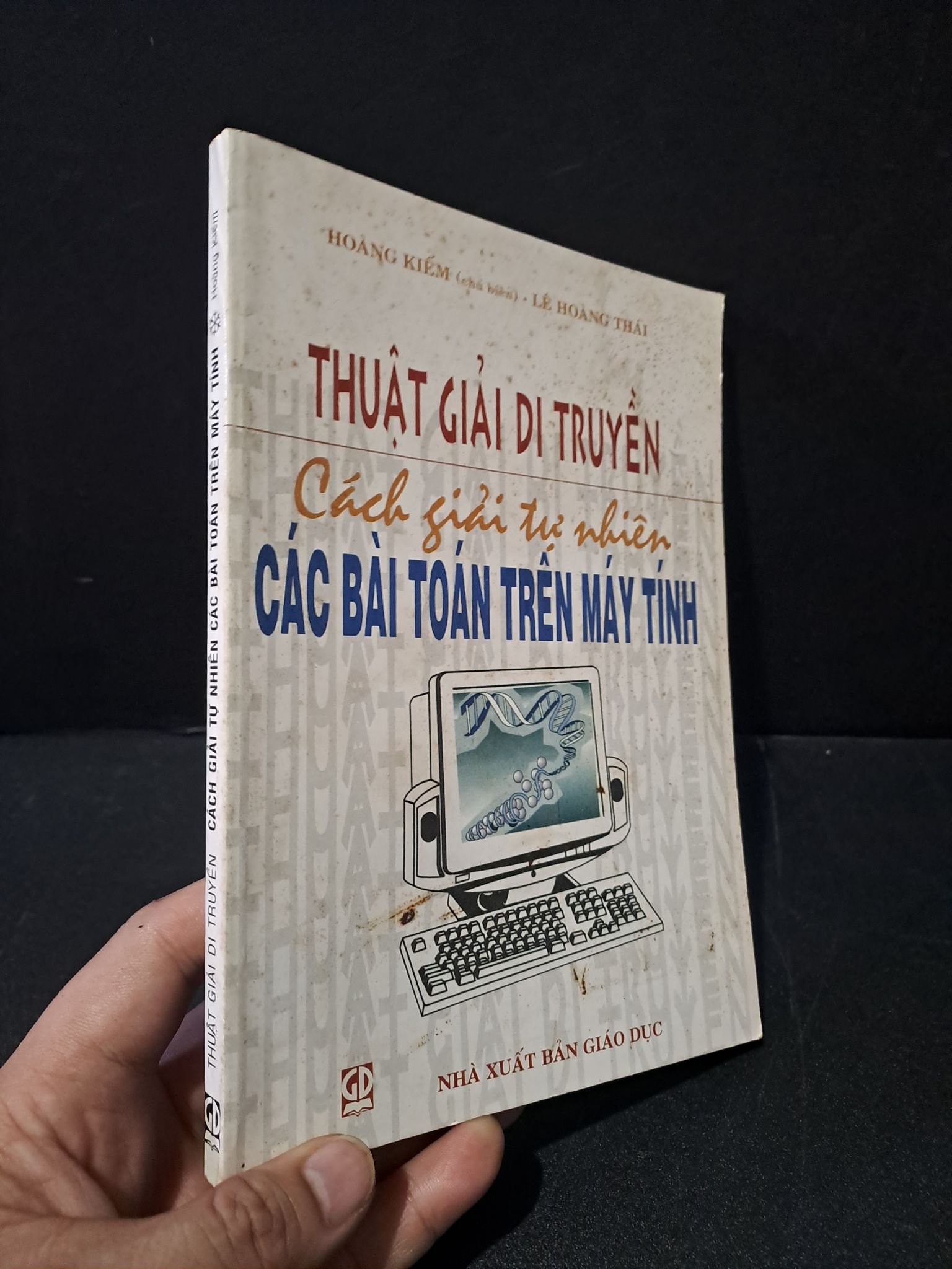 Thuật giải di truyền các giải tự nhiên các bài toán trên máy tính mới 80% bẩn bìa, ố 2001 Hoàng Kiếm HCM1804 GIÁO KHOA
