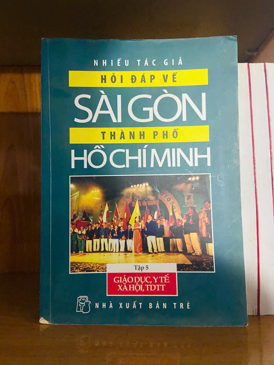 Hỏi đáp về Sài Gòn Thành phố Hồ Chí Minh (Tập 5) LỊCH SỬ - CHÍNH TRỊ - TRIẾT HỌC VAVO1301