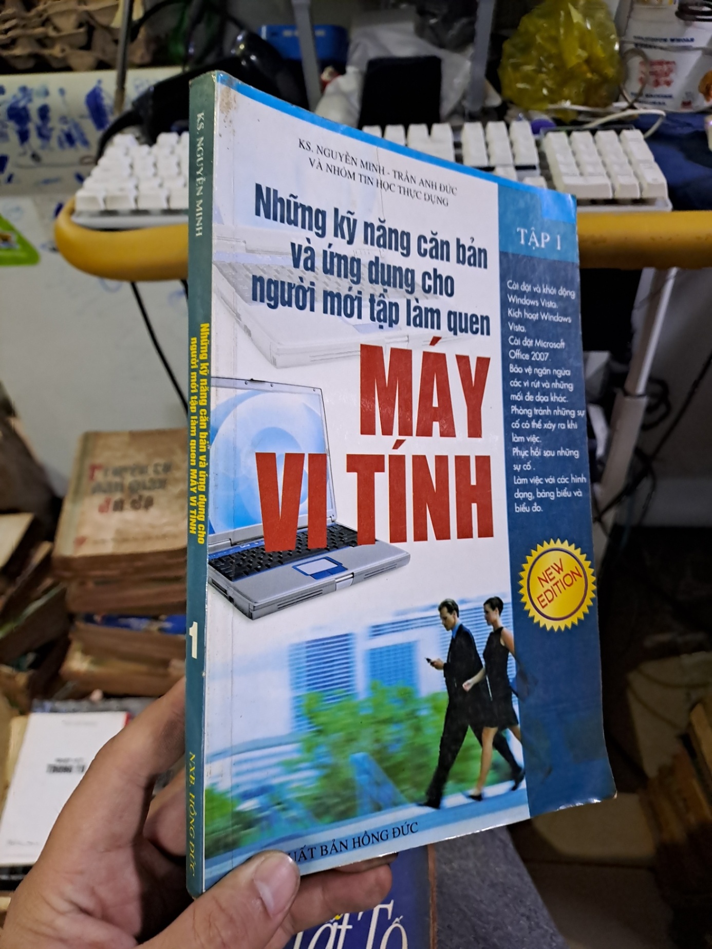 Những kỹ năng căn bản và ứng dụng cho người mới tập làm quen máy vi tính tập 1 2008 mới 80% ố bẩn GIÁO TRÌNH, CHUYÊN MÔN HCM1709 (NSX)