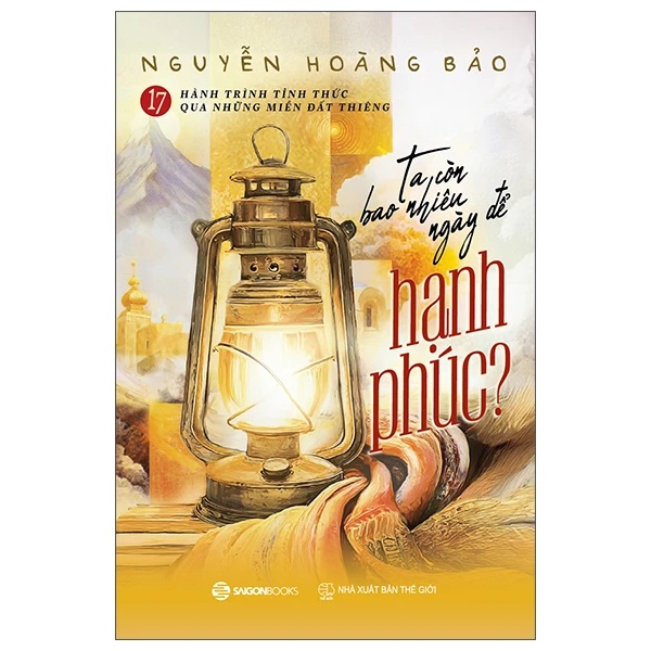 Ta Còn Bao Nhiêu Ngày Để Hạnh Phúc - Nguyễn Hoàng Bảo VĂN HỌC