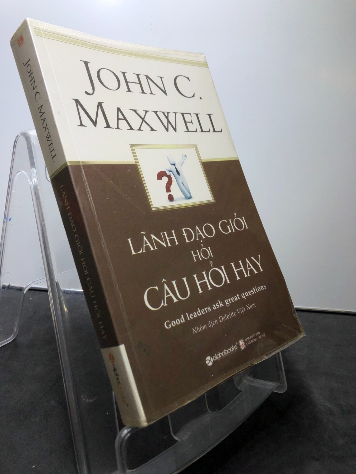 Lãnh đạo giỏi hỏi câu hay 2017 mới 80% cong ẩm nhẹ góc dưới John C.Maxwell HPB1308 KỸ NĂNG (NSX)