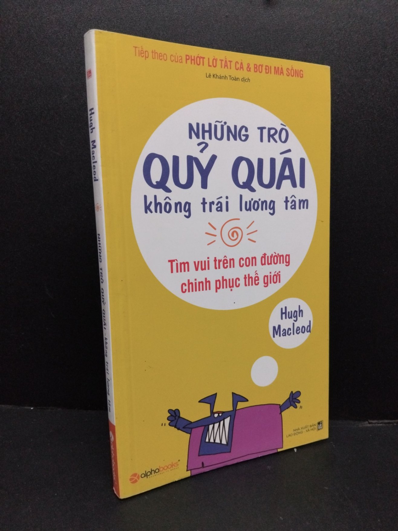 Những trò quỷ quái - Không trái lương tâm mới 90% bẩn nhẹ 2016 HCM1008 Hugh Macleod KỸ NĂNG (NSX)