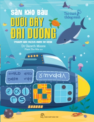 Thử thách thông minh: Săn kho báu dưới đáy đại dương - Dr Gareth Moore - 2018 - kỹ năng quản lý, Kỹ năng sống, NXB Trẻ