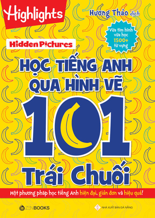 Hidden Pictures – Học tiếng Anh qua hình vẽ 101 trái chuối - Hương Thảo dịch - 2021 - Zenbooks, Sách thiếu nhi