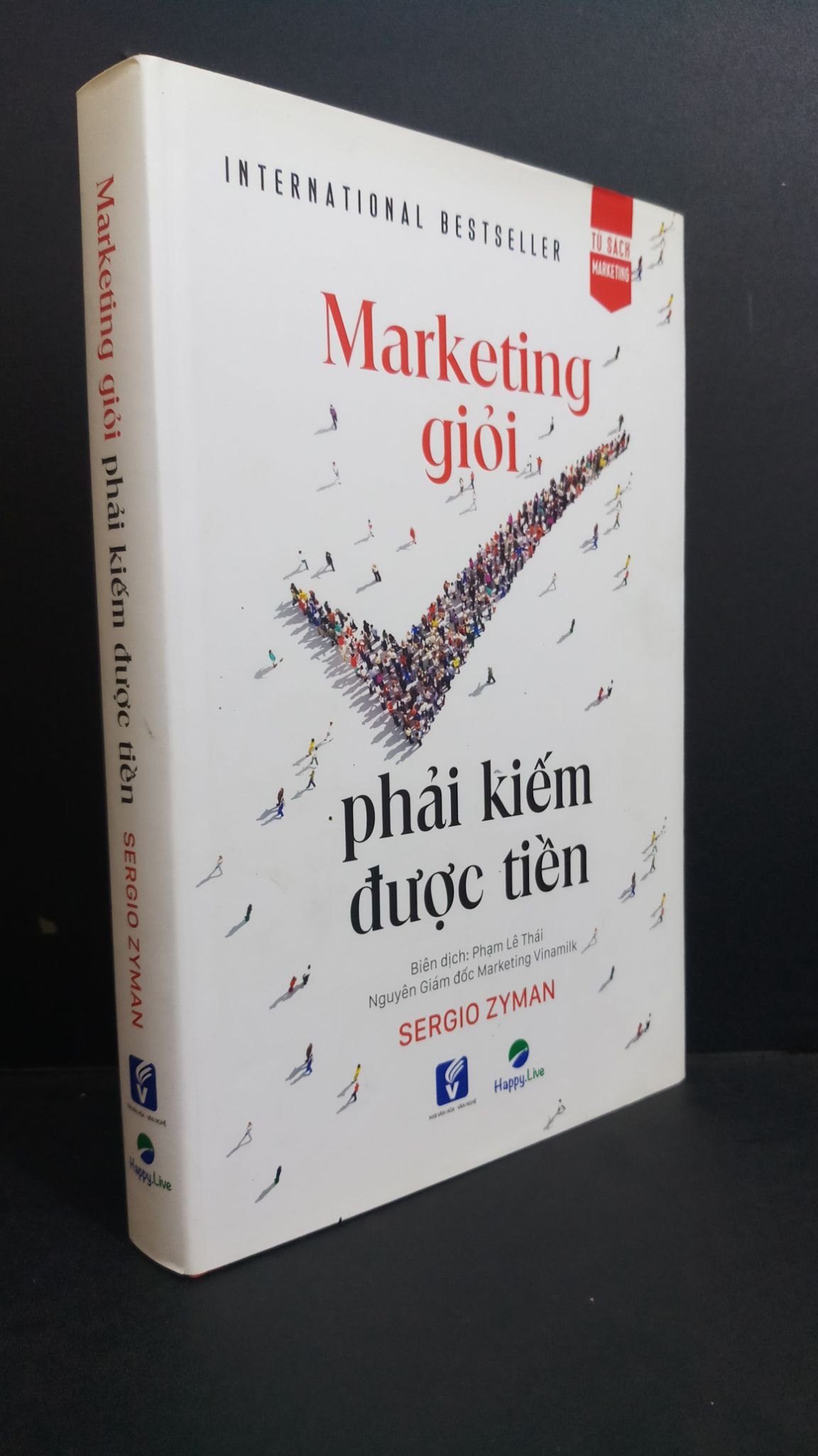 Marketing giỏi phải kiếm được tiền mới 80% bẩn nhẹ, bìa cứng 2020 HCM0412 SERGIO ZYMAN MARKETING (NSX)