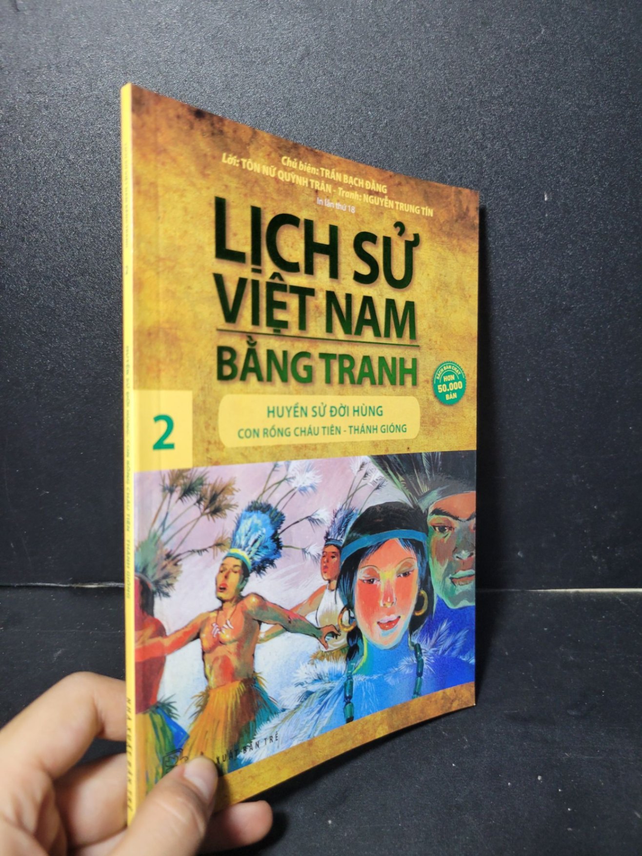 Lịch sử Việt Nam bằng tranh 2 Huyền sử đời Hùng con rồng cháu tiên thánh giống mới 90% bẩn nhẹ 2024 Trần Bạch Đằng HCM2205 LỊCH SỬ - CHÍNH TRỊ - TRIẾT HỌC (NSX)