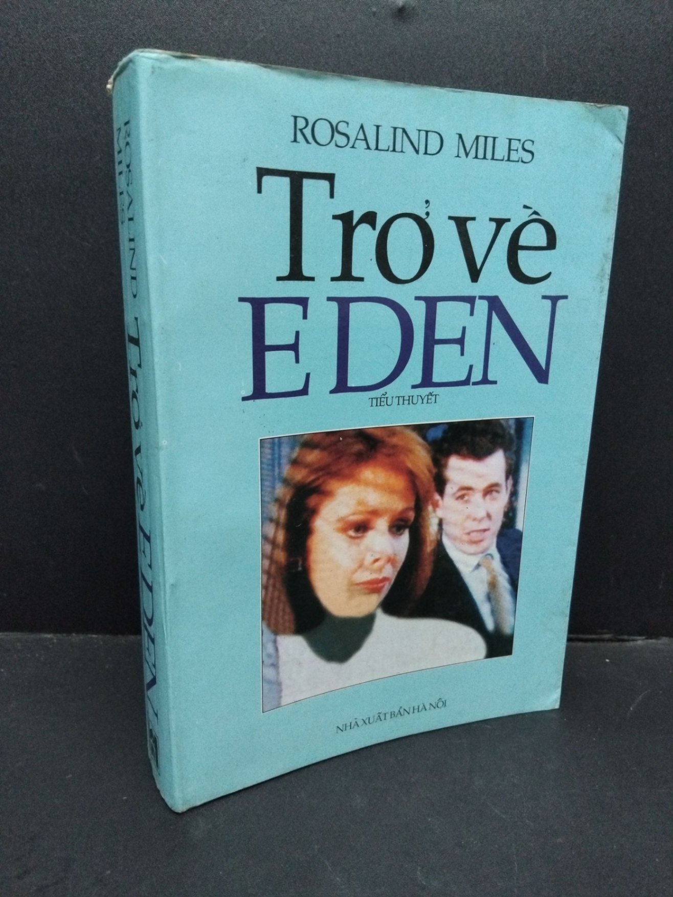 Trở về Eden mới 70% bẩn bìa, ố nhẹ, tróc gáy nhẹ 1998 HCM2110 Rosalind Miles VĂN HỌC (NSX)