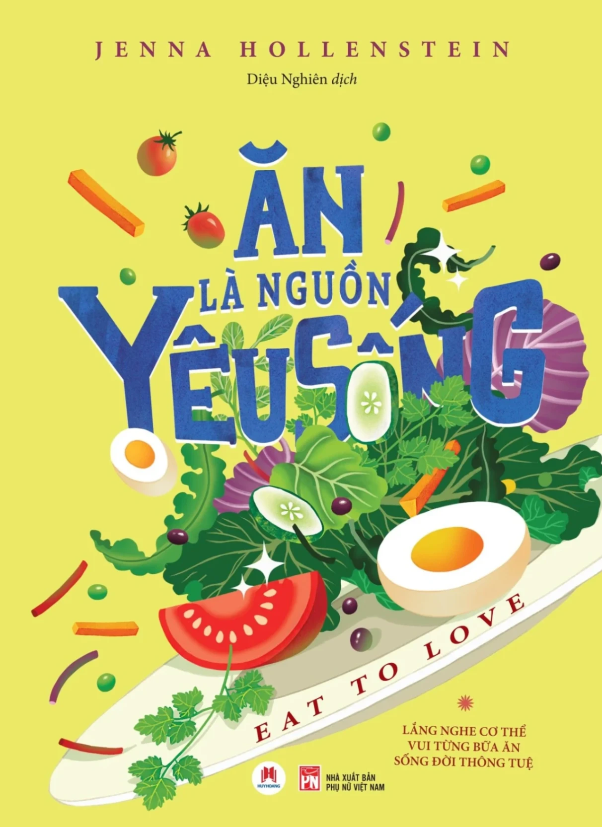 Ăn là nguồn yêu sống Jenna Hollenstein - Huy Hoàng Book SỨC KHỎE - THỂ THAO