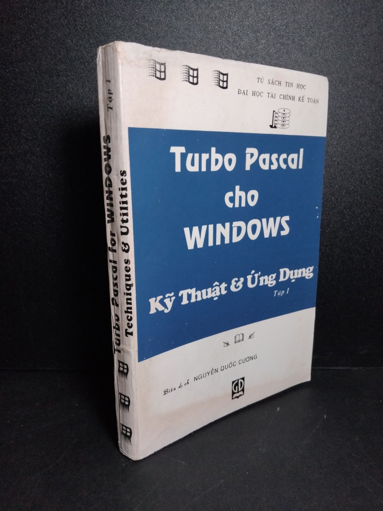 Turbo pascal cho Windows kỹ thuật & ứng dụng tập 1 mới 70% ố vàng gấp trang có chữ ký trang đầu 1993 HCM2103 GIÁO TRÌNH, CHUYÊN MÔN (NSX)