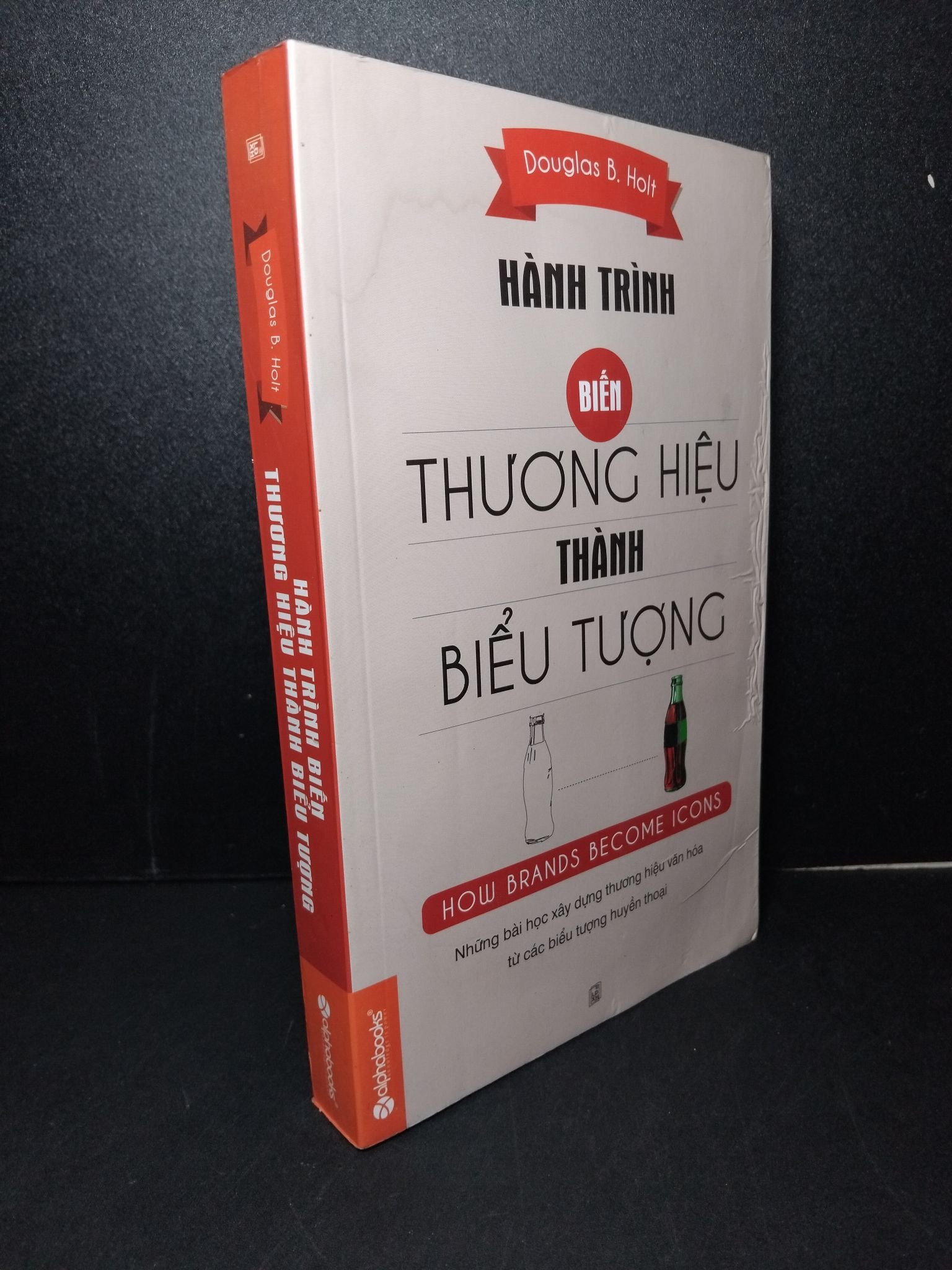 Hành trình biến thương hiệu thành biểu tượng mới 70% ố ẩm 2014 Douglas B. Holt HCM2103 KỸ NĂNG