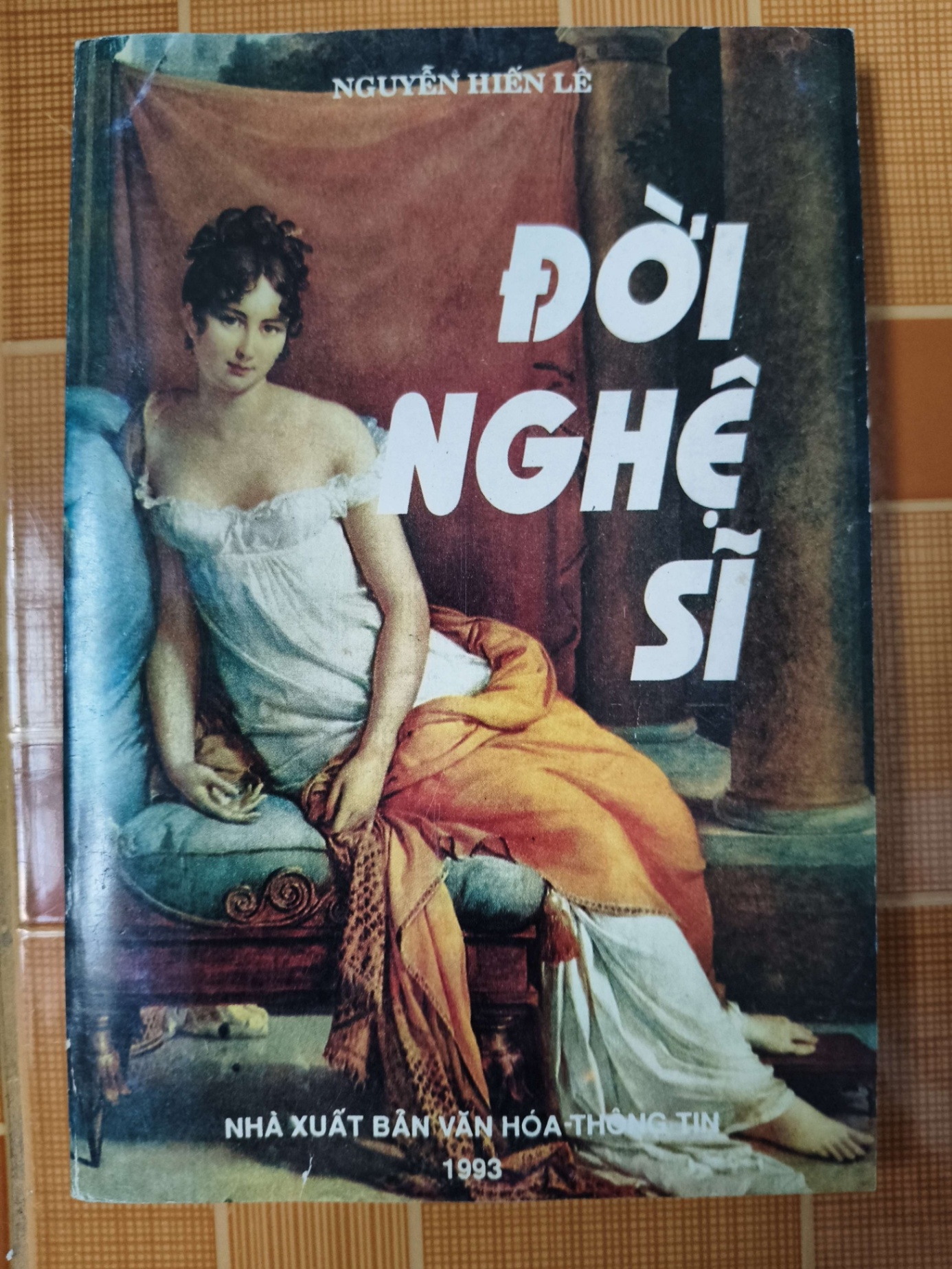 Đời nghệ sĩ - 1993 -242 trang - LỊCH SỬ - CHÍNH TRỊ - TRIẾT HỌC - SKNNTDTTNMTVSKNANTQ3112-133