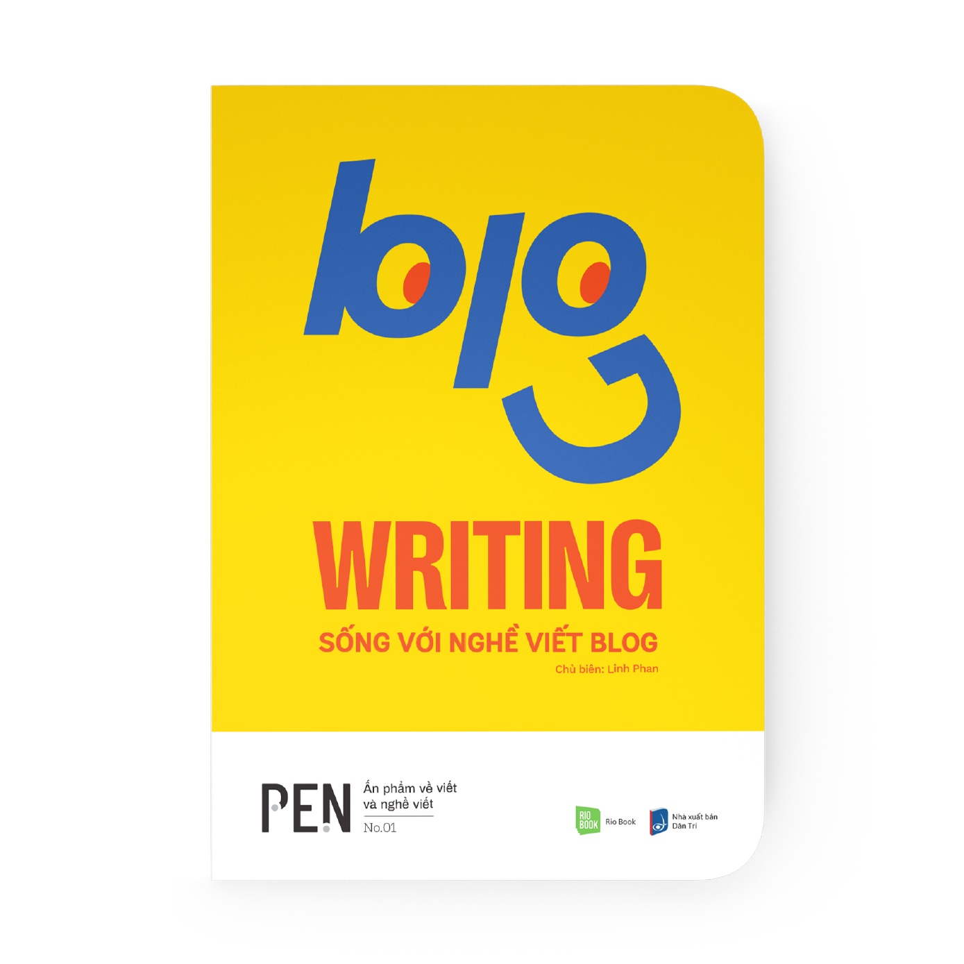 BLOG WRITING - Sống với nghề viết Blog - Linh Phan - MARKETING KINH DOANH
