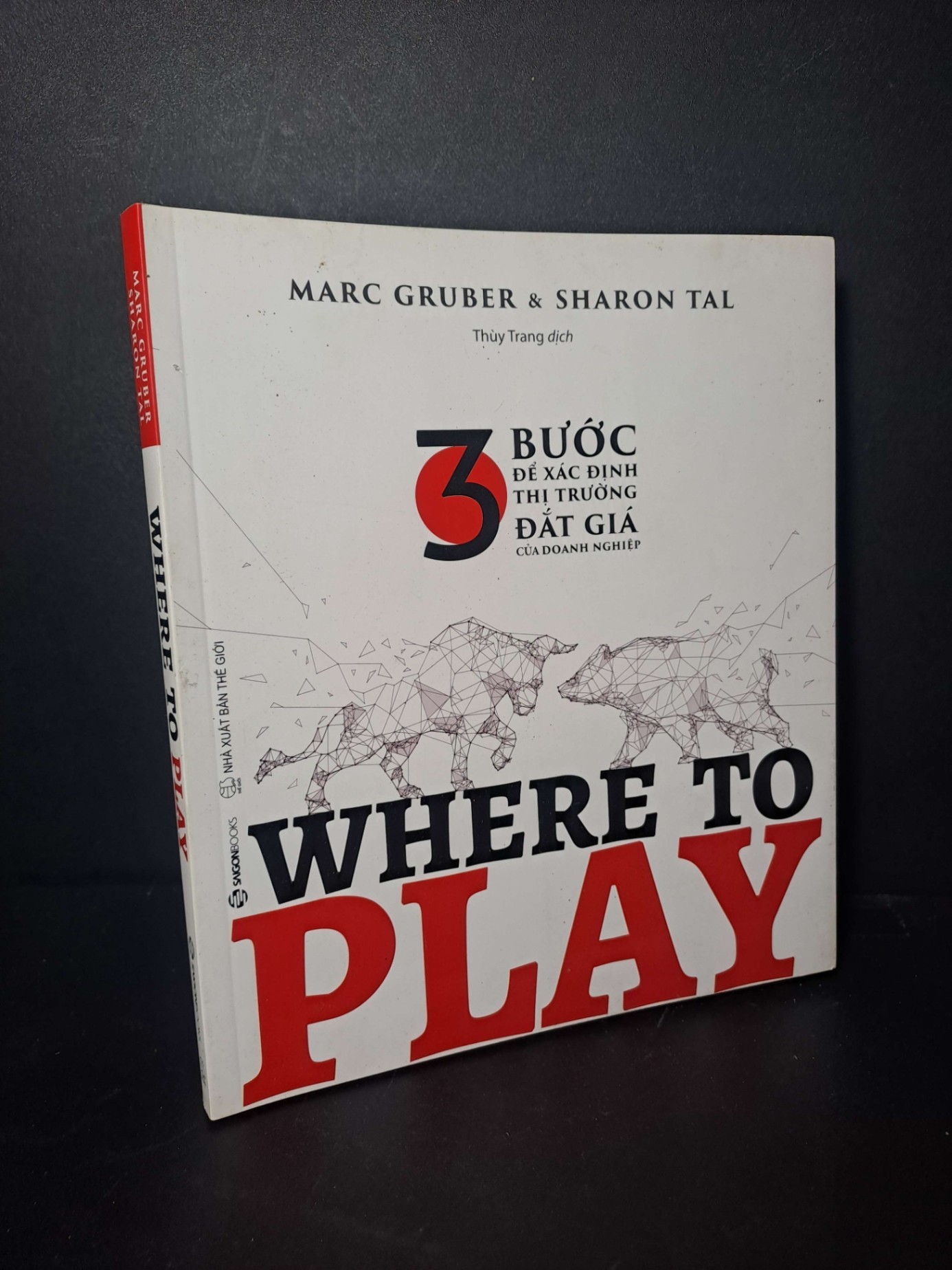Where to play - Tal - Gruber - 2020 mới 90% - KINH TẾ - TÀI CHÍNH - CHỨNG KHOÁN - HCM0111