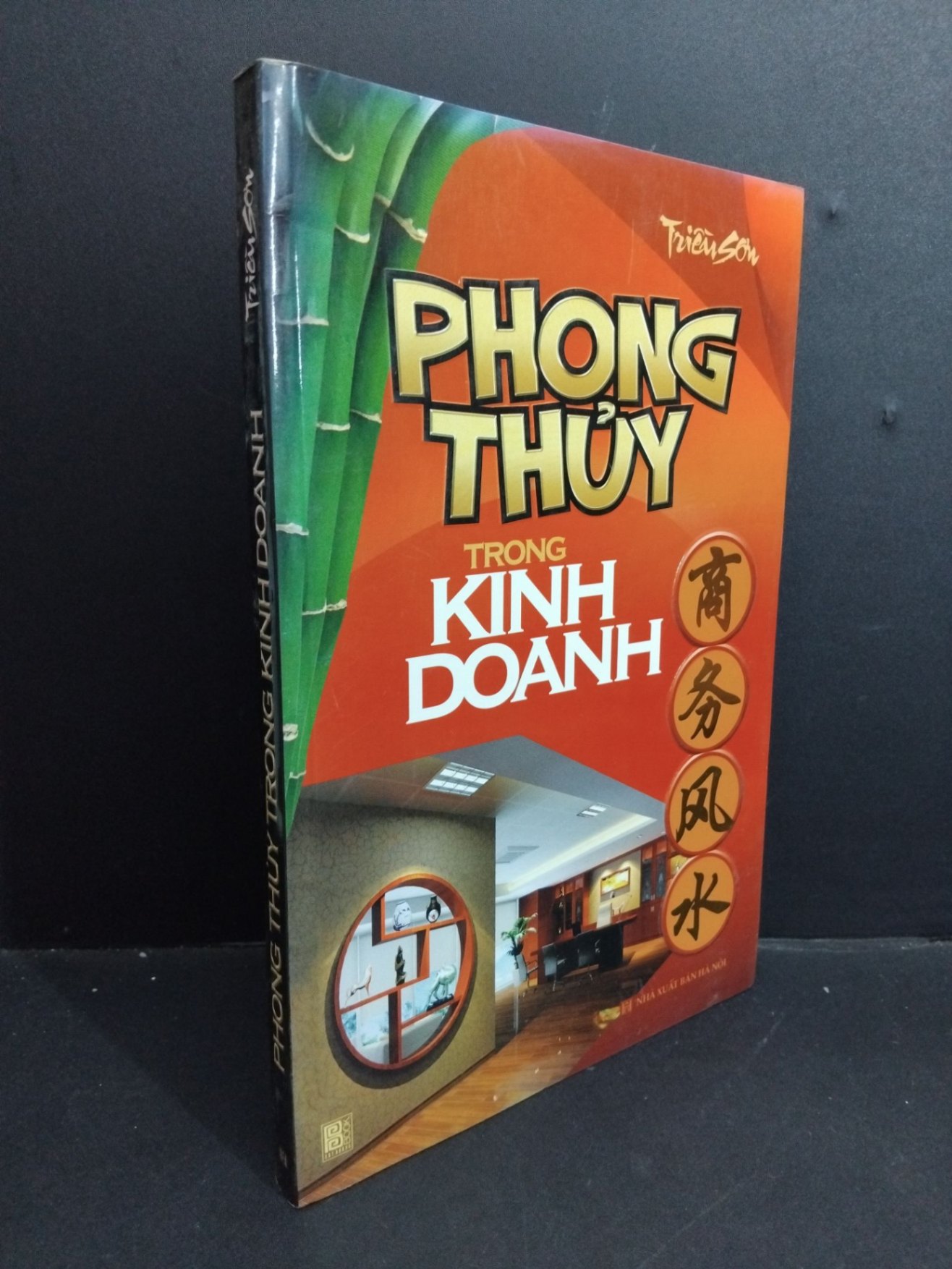 Phong thủy trong kinh doanh mới 90% bẩn bìa, ố nhẹ 2010 HCM2811 Triều Sơn TÂM LINH - TÔN GIÁO - THIỀN (NSX)