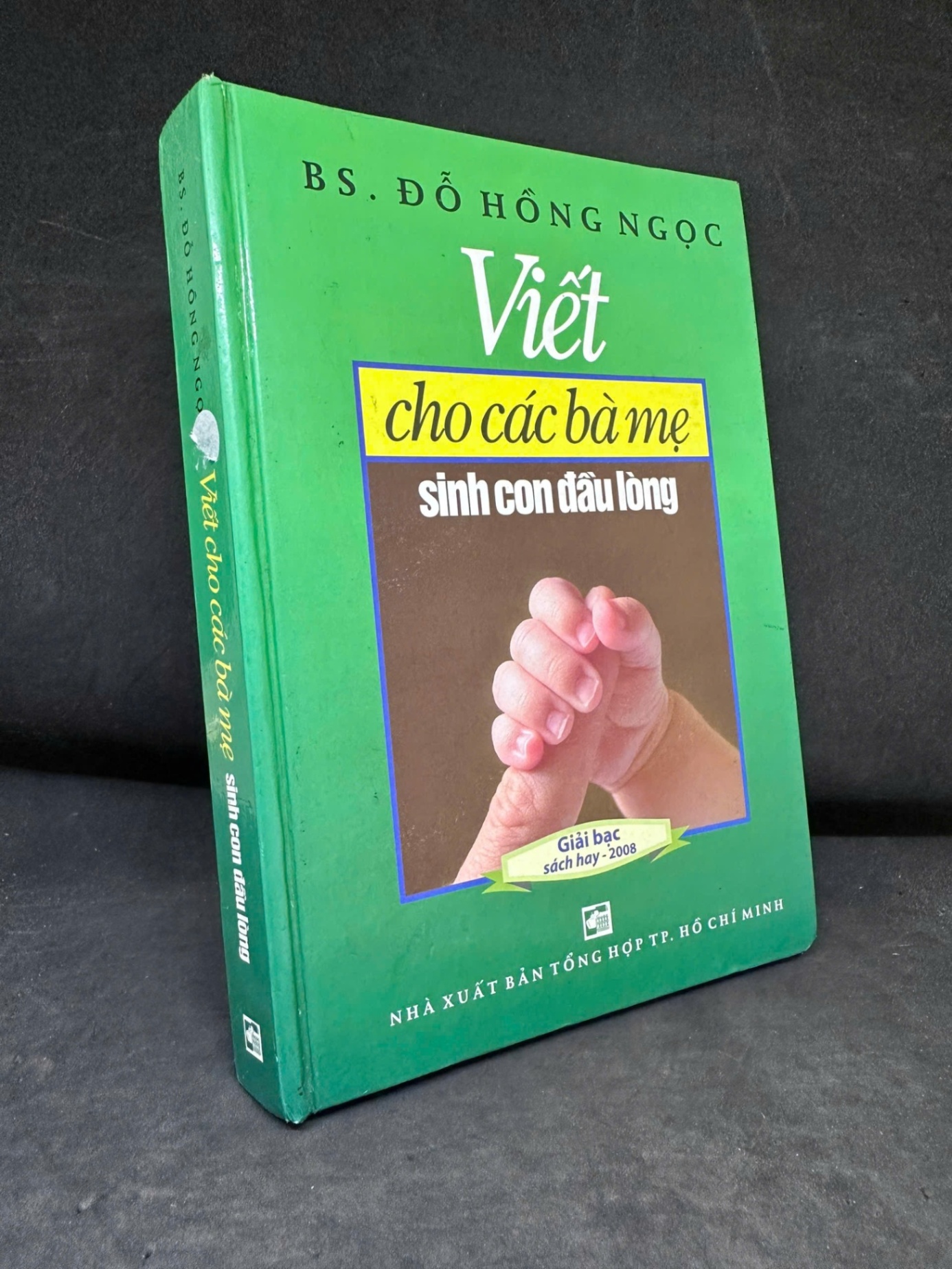 [Phiên Chợ Sách Cũ] Viết Cho Các Bà Mẹ Sinh Con Đầu Lòng, 2009 - B.S. Đỗ Hồng Ngọc H1809 SBM