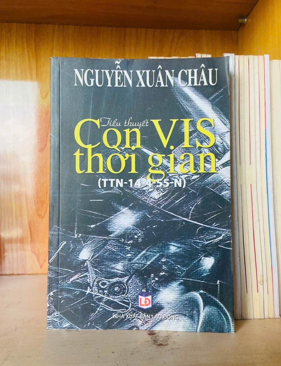 Con VIS thời gian / Nguyễn Xuân Châu - - VĂN HỌC - VAVO3012