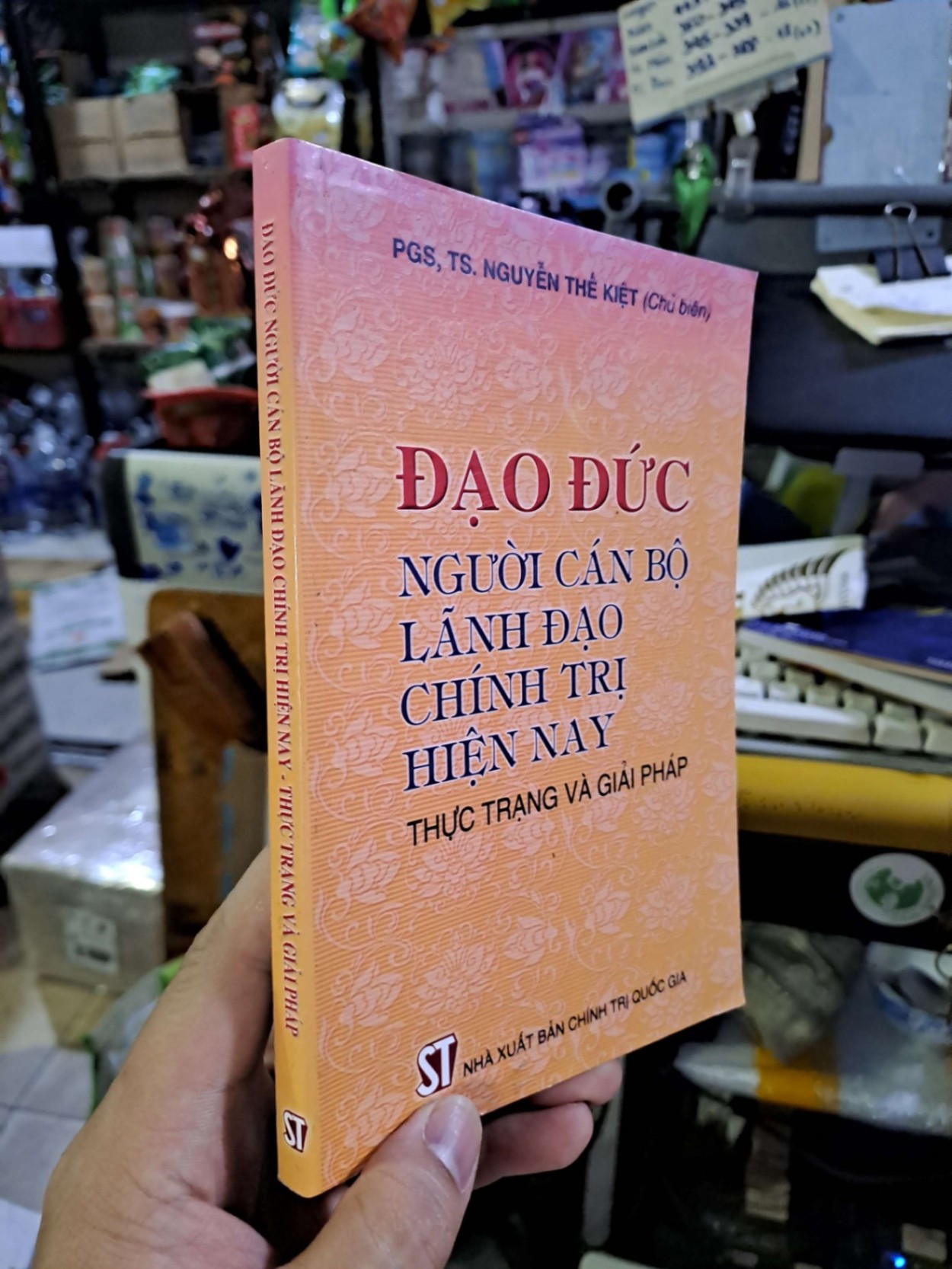 Đạo đức người cán bộ lãnh đạo chính trị hiện nay - Thực trạng và giải pháp - Nguyễn Thế Kiệt LỊCH SỬ - CHÍNH TRỊ - TRIẾT HỌC VAVO0910