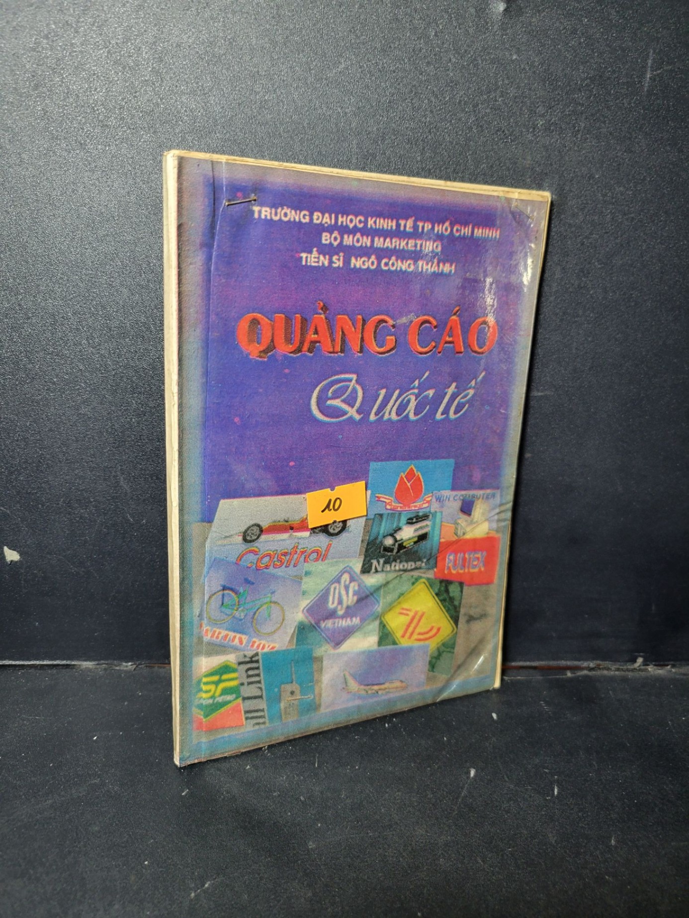 Quảng cáo quốc tế mới 70% ố vàng có viết nhẹ vào sách 1994 HCM1001 Tiến sĩ Ngô Công Thành MARKETING KINH DOANH