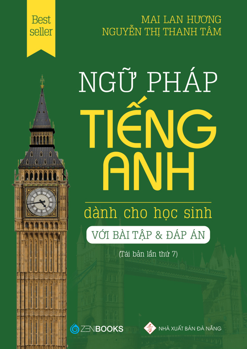 Ngữ pháp tiếng anh dành cho học sinh TB - Mai Lan Hương - Nguyễn Thị Loan - 2022 - Zenbooks