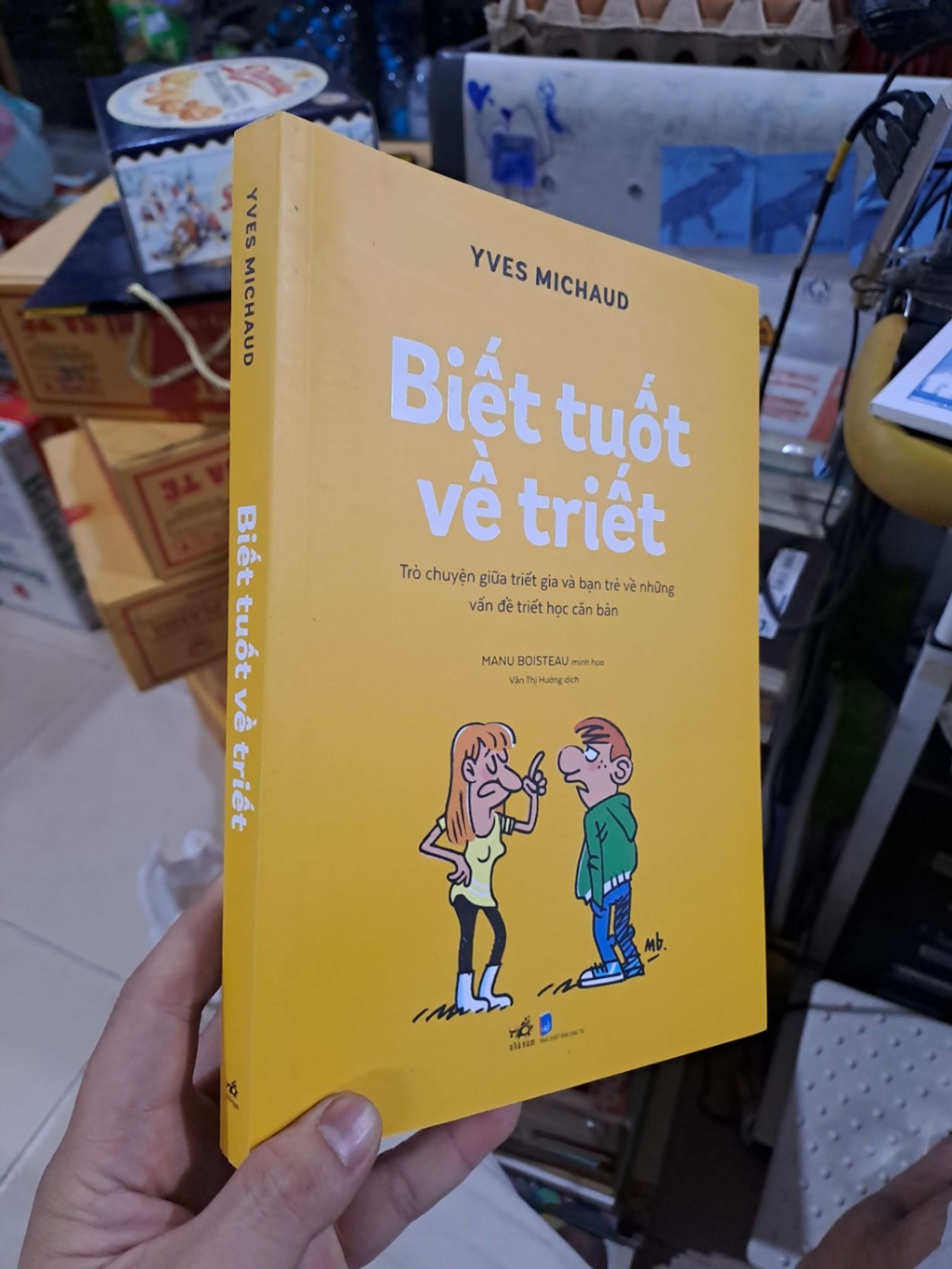 Biết Tuốt Về Triết - Trò Chuyện Giữa Triết Gia Và Bạn Trẻ Về Những Vấn Đề Triết Học Căn Bản - Yves Michaud, Manu Boisteau - 2023 mới 90% - LỊCH SỬ - CHÍNH TRỊ - TRIẾT HỌC - HMT3012